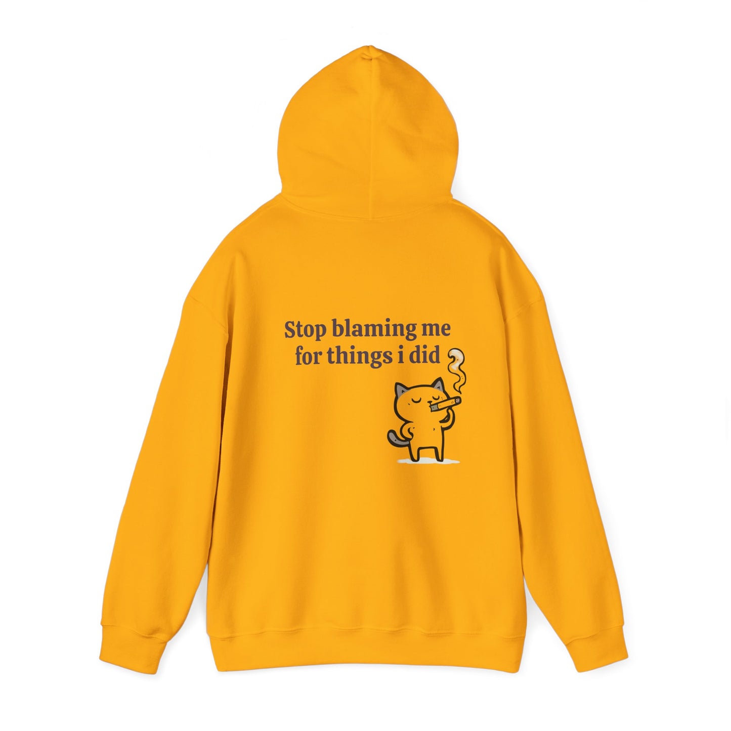 Stop Blaming Me For Things I Did - Graphic Unisex Heavy Blend™ Hooded Sweatshirt