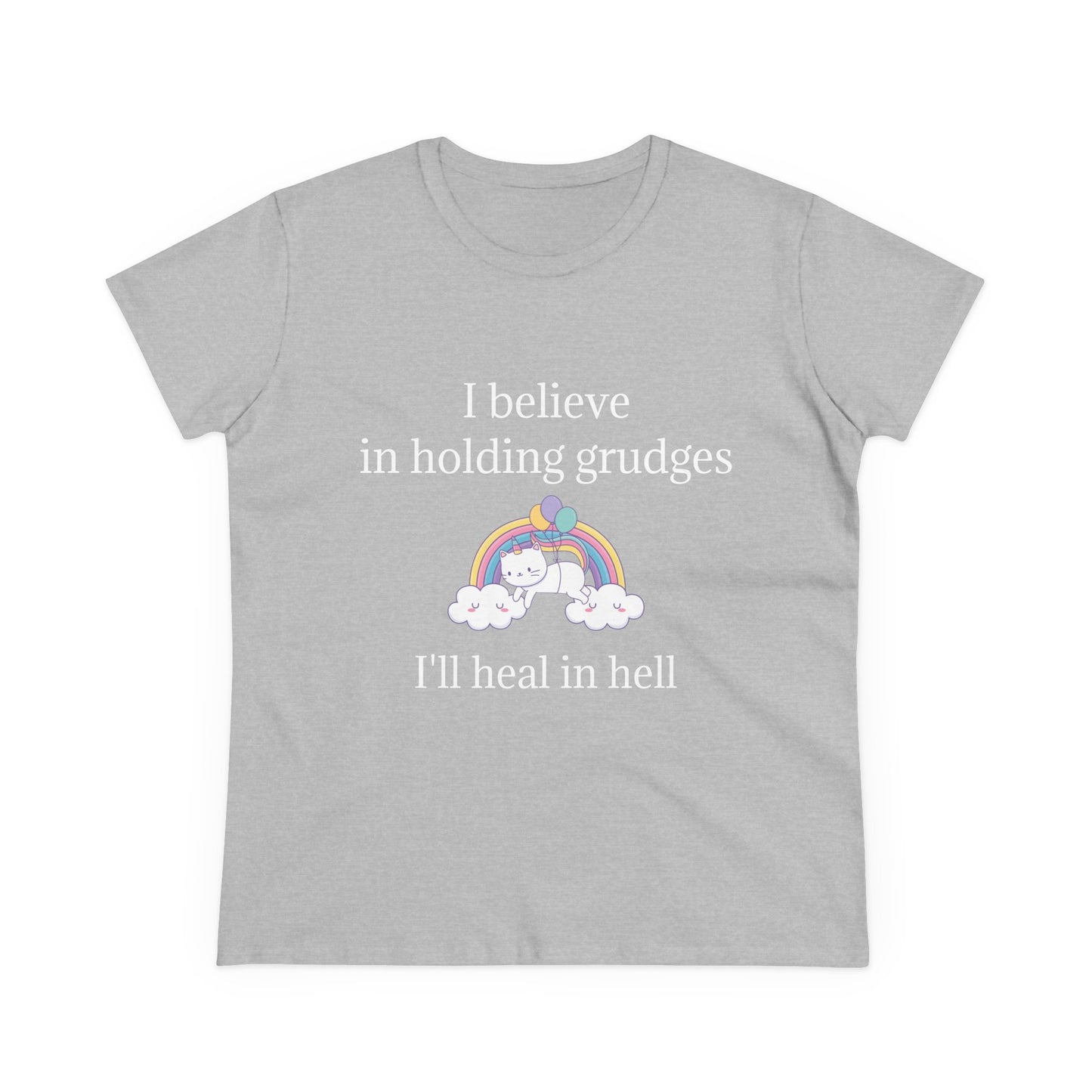I Believe In Holding Grudges, I'll Heal In Hell - Graphic Cotton Tee