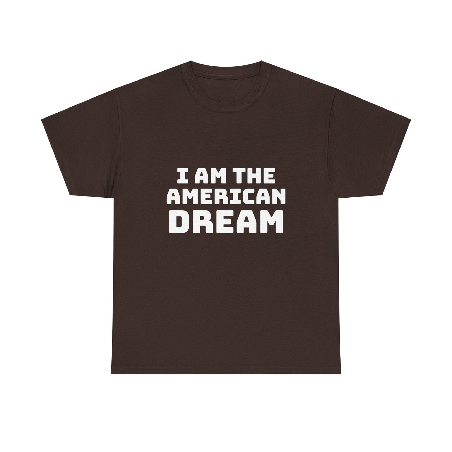 I Am The American Dream - Graphic Unisex Cotton Tee