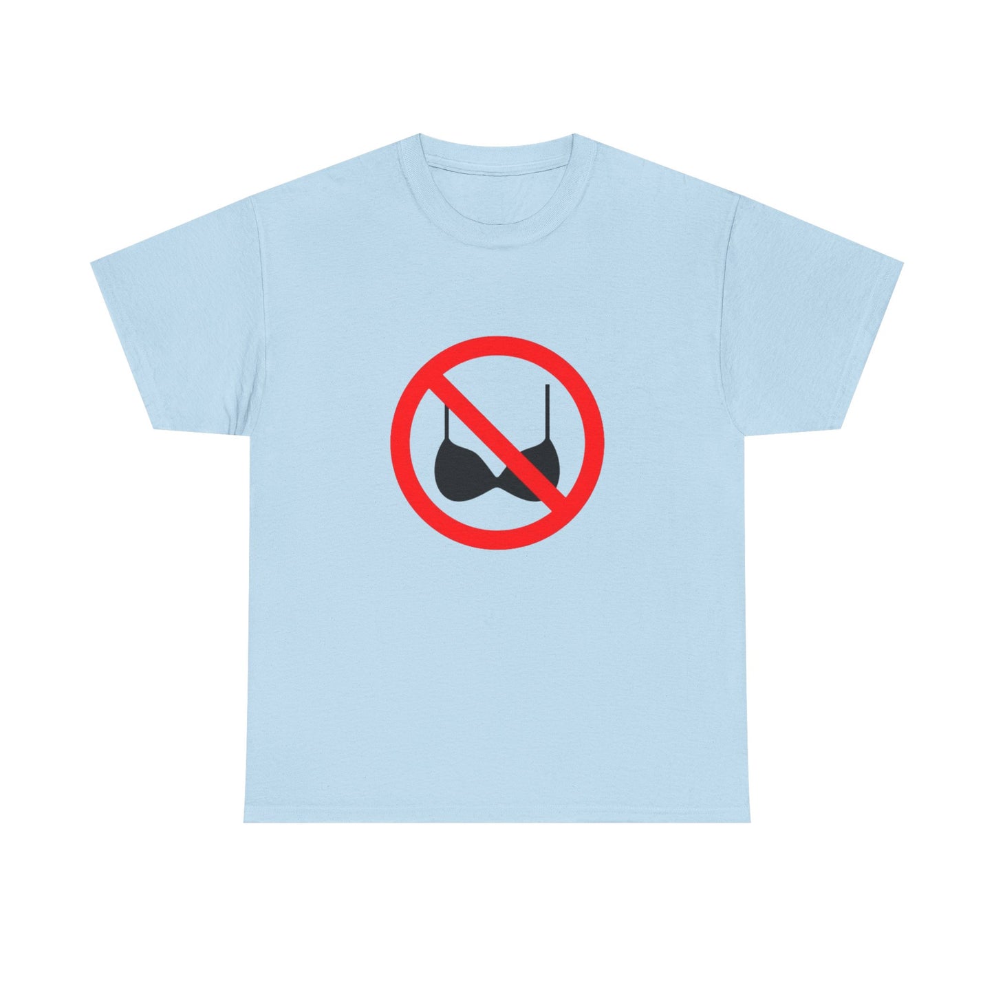 No Bras Allowed Sign - Graphic Unisex Heavy Cotton Tee