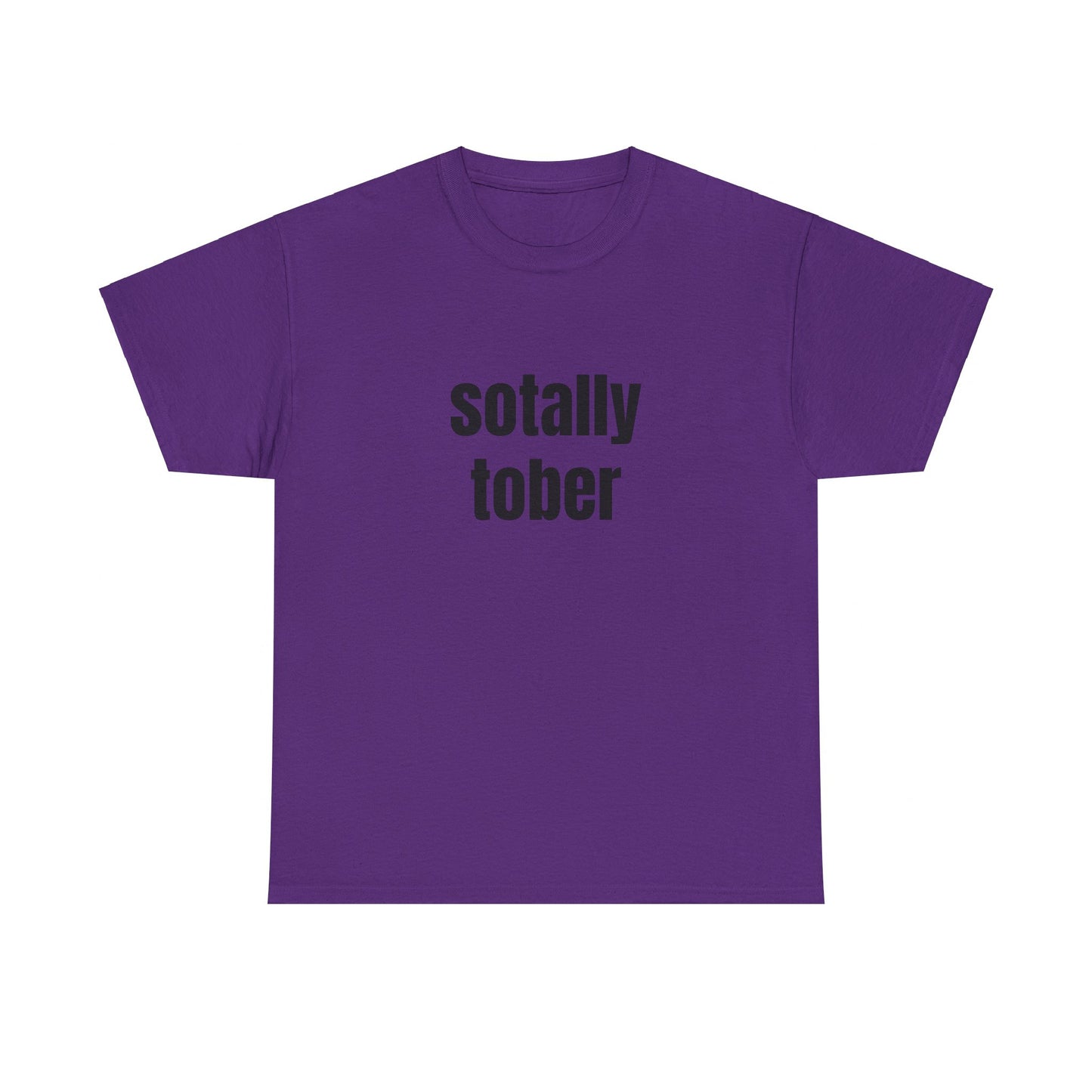 Sotally Tober - Graphic Unisex Heavy Cotton Tee