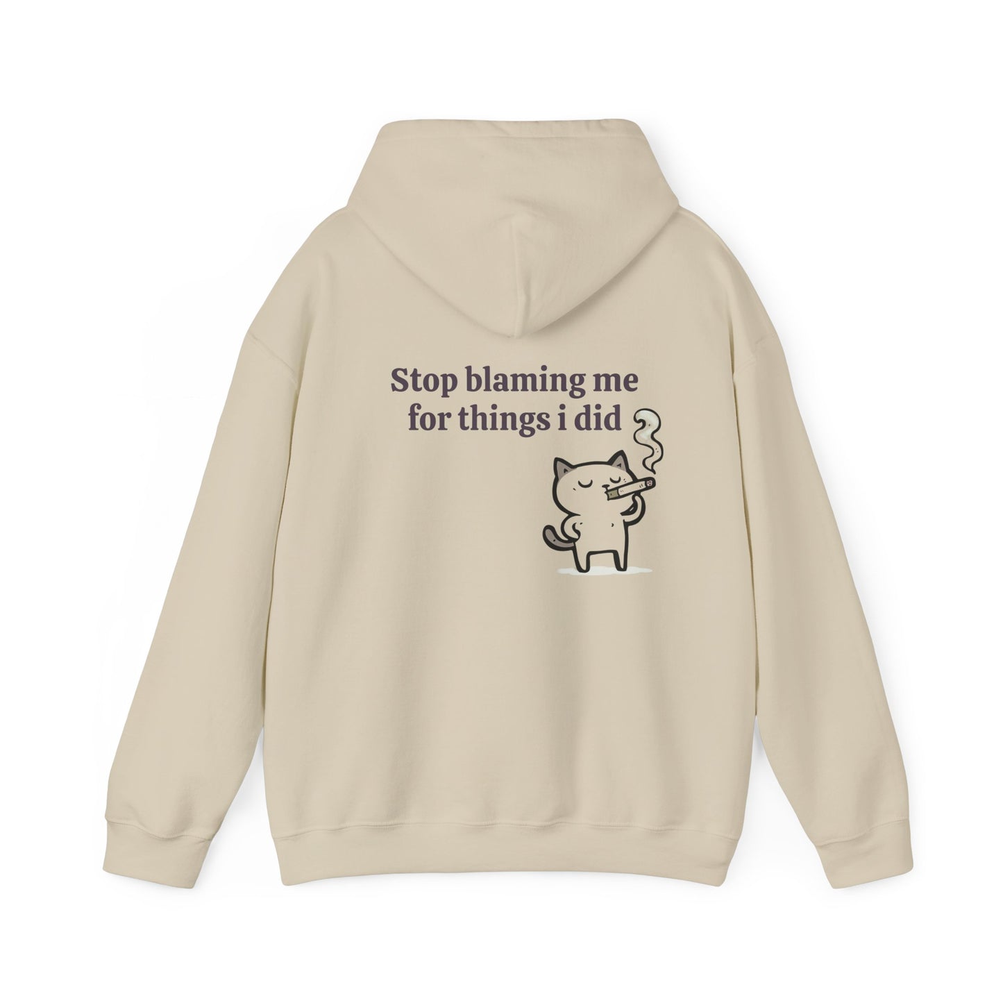 Stop Blaming Me For Things I Did - Graphic Unisex Heavy Blend™ Hooded Sweatshirt