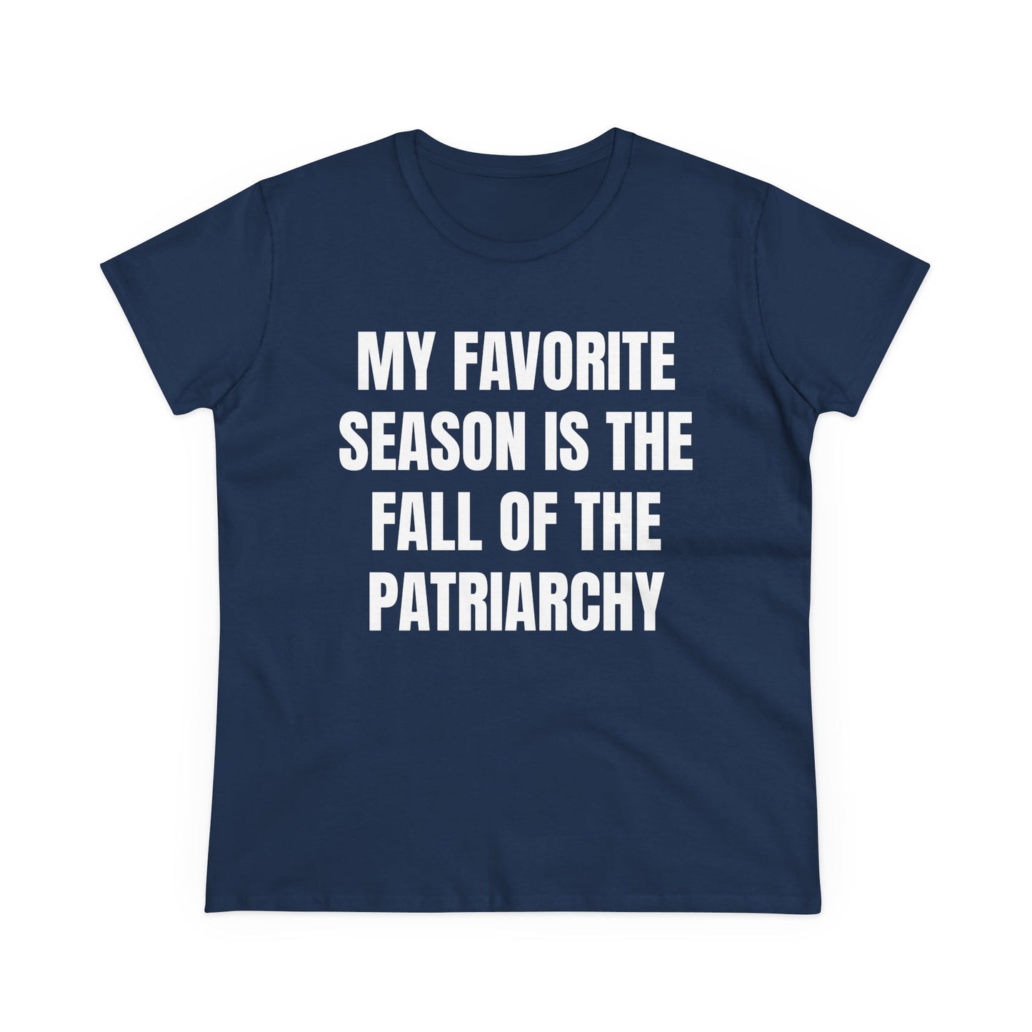 My Favourite Season Is The Fall Of The Patriarchy - Graphic Cotton Tee
