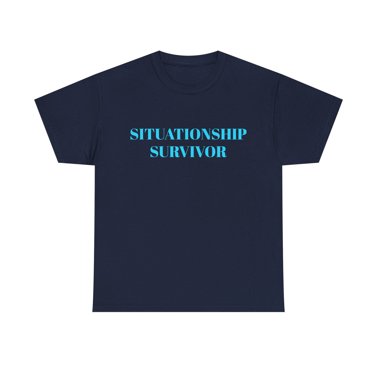 Situationship Survivor - Unisex Heavy Cotton Tee
