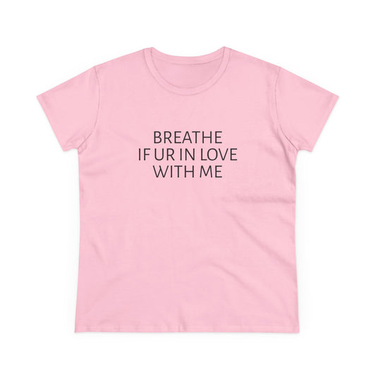 Breathe If You're In Love With Me - Unisex Graphic Cotton Tee