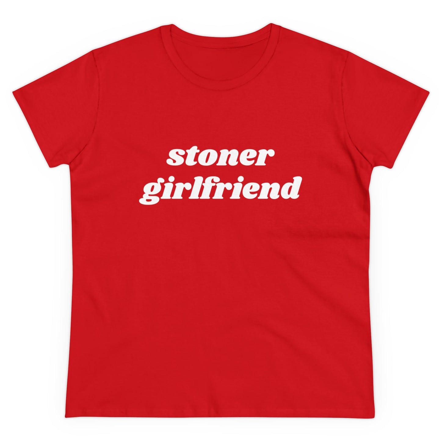 Stoner Girlfriend - Graphic Cotton Tee