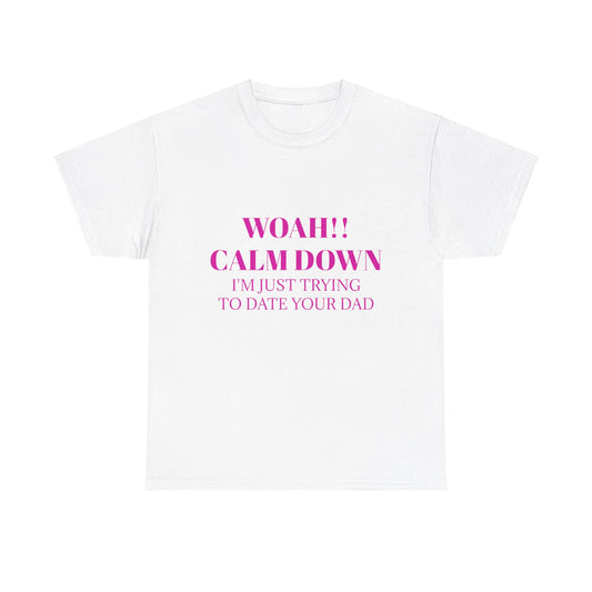 CALM DOWN - Graphic Unisex Heavy Cotton Tee