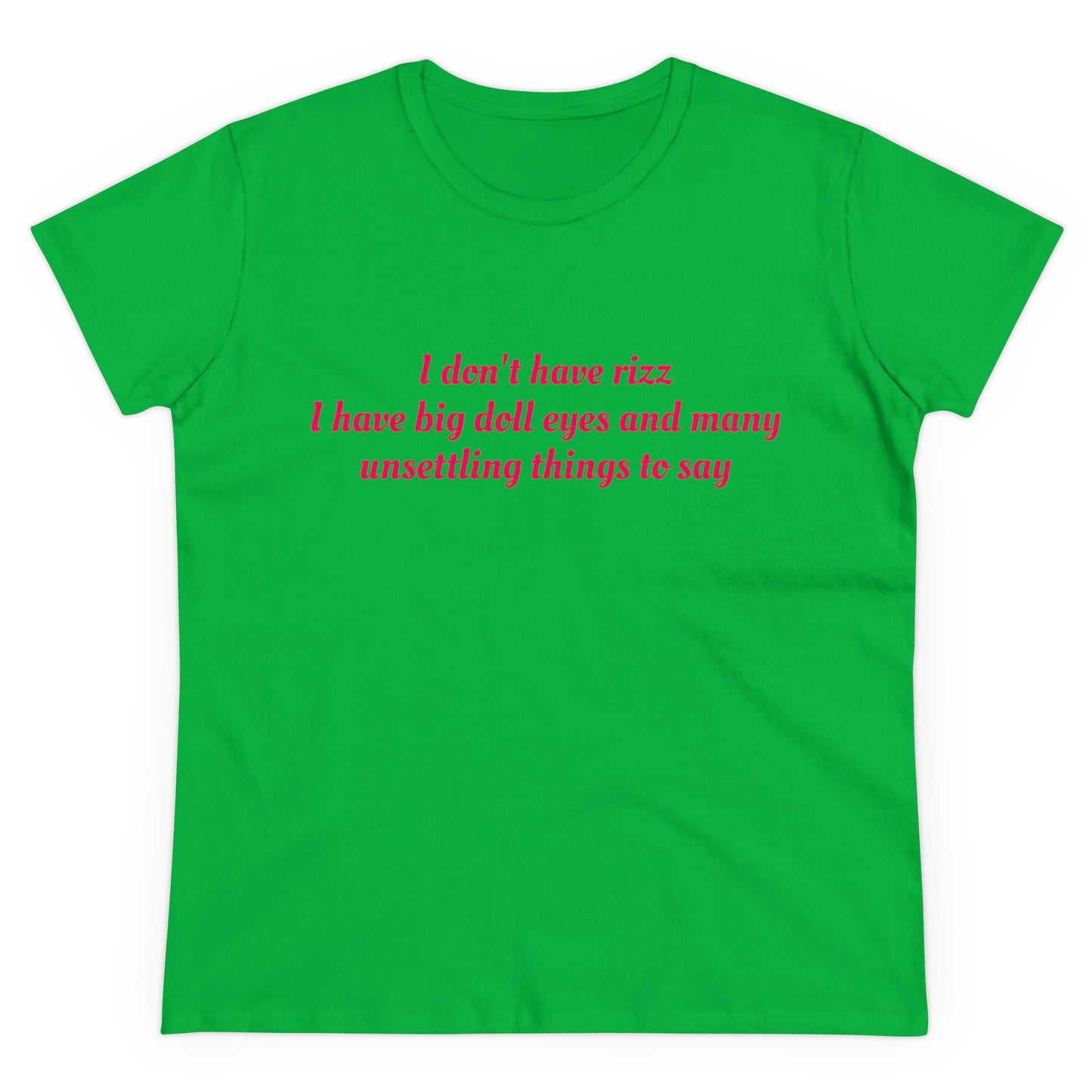 I Don't Have Rizz I Have Big Doll Eyes And Many Unsettling Things To Say Graphic Cotton Tee