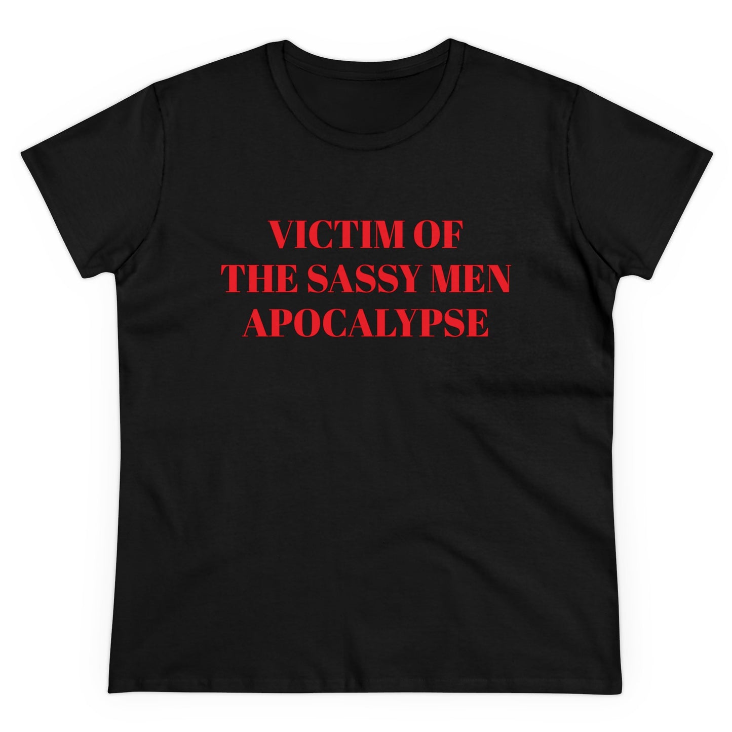 Victim Of The Sassy Men Apocalypse - Graphic Cotton Tee