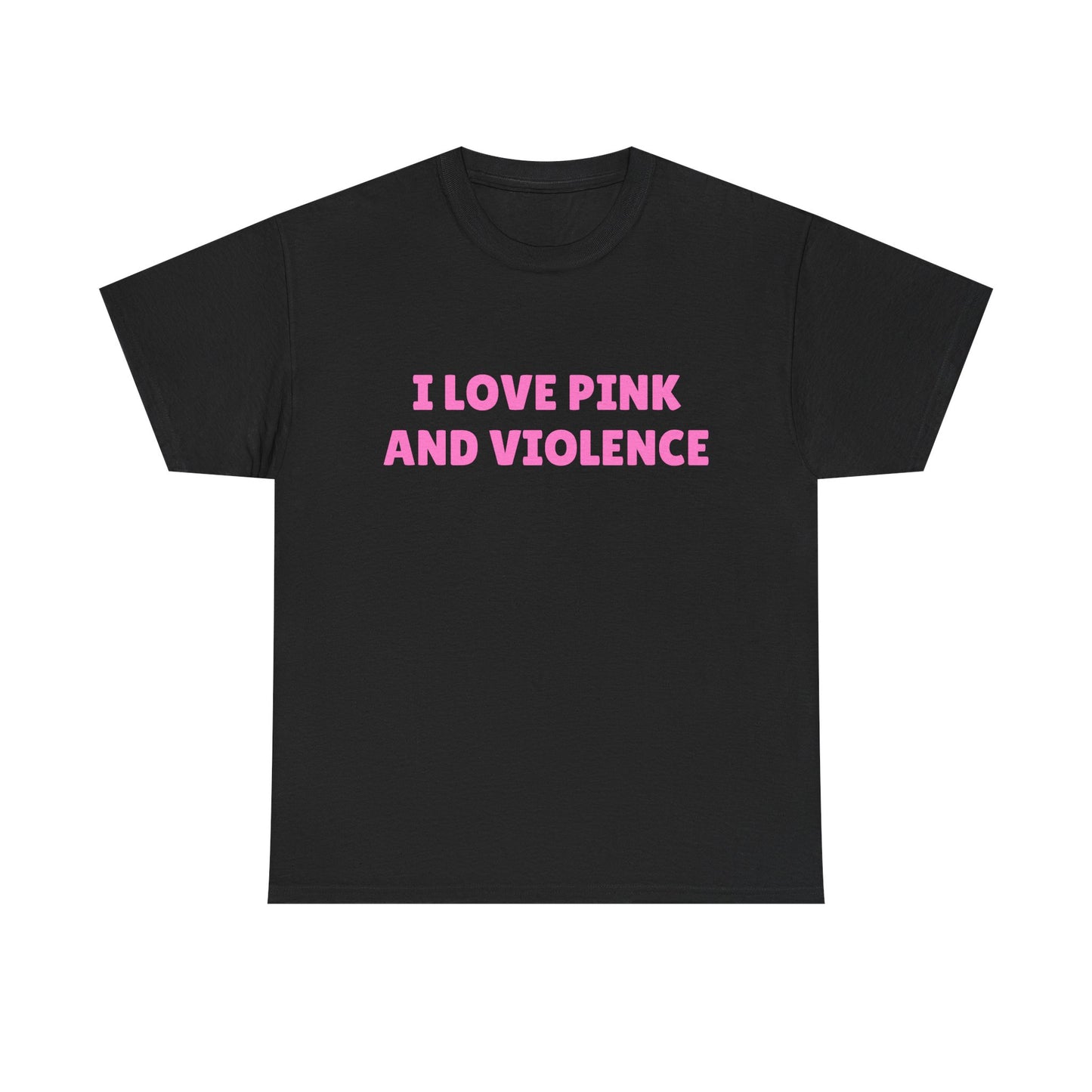 I Love Pink & Violence - Graphic Unisex Heavy Cotton Tee