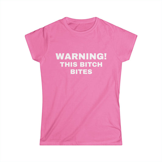 Warning! This Bitch Bites - Graphic Soft Style Tee