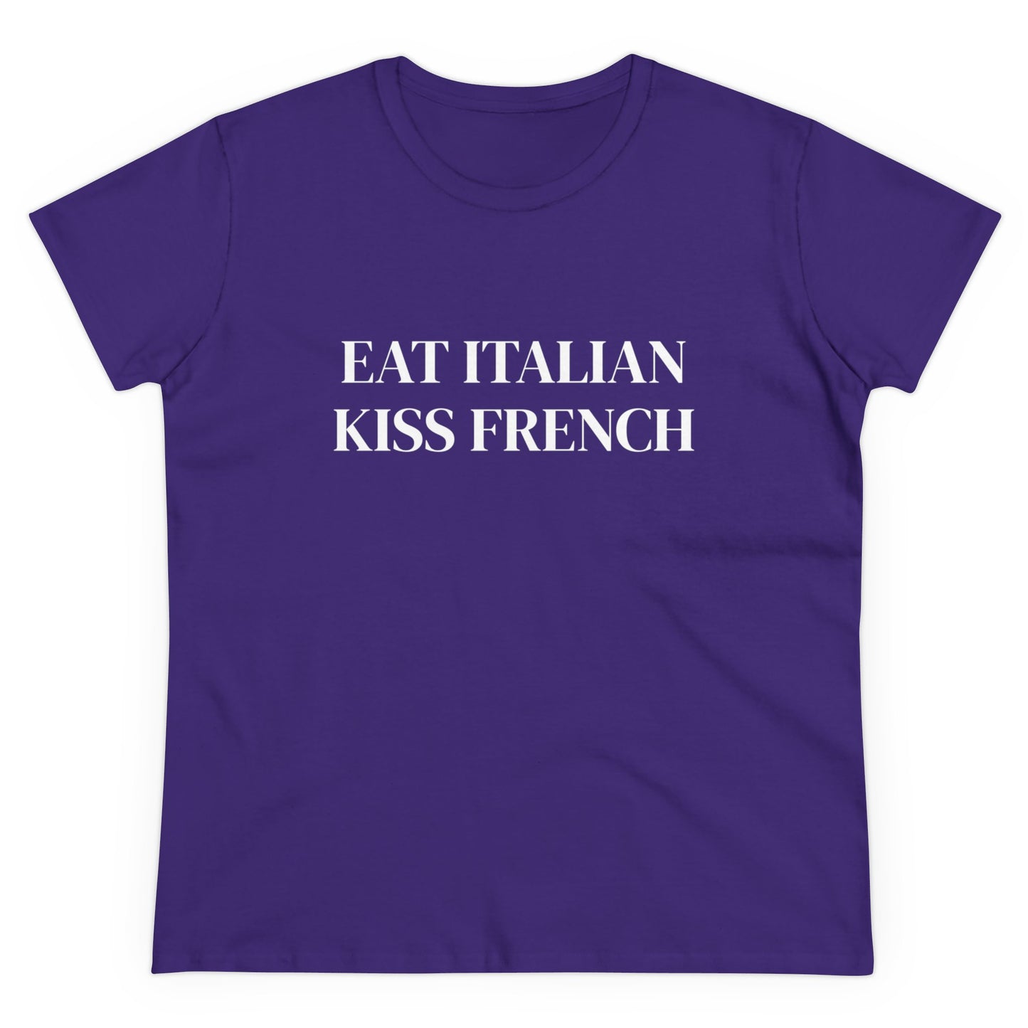 Eat Italian Kiss French - Graphic Cotton Tee