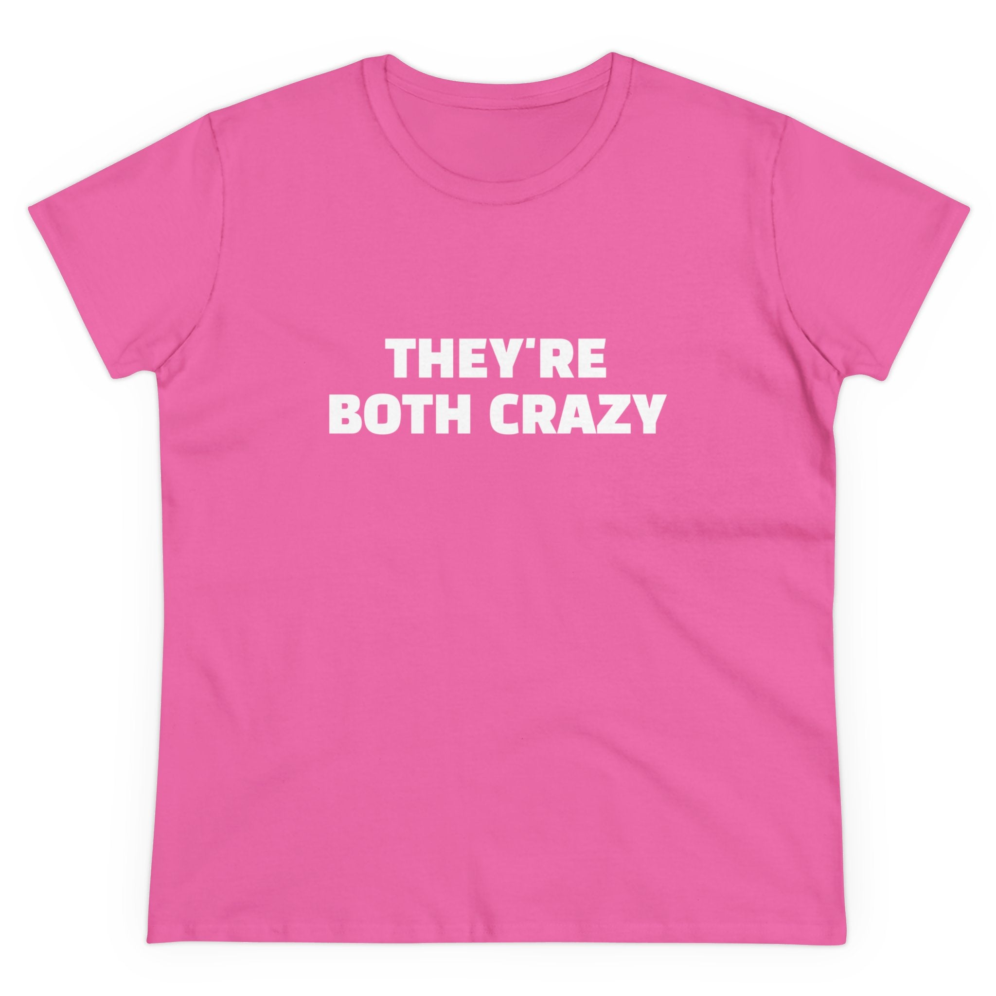 They're Both Crazy - Graphic ( 3 of 3 ) Cotton Tee