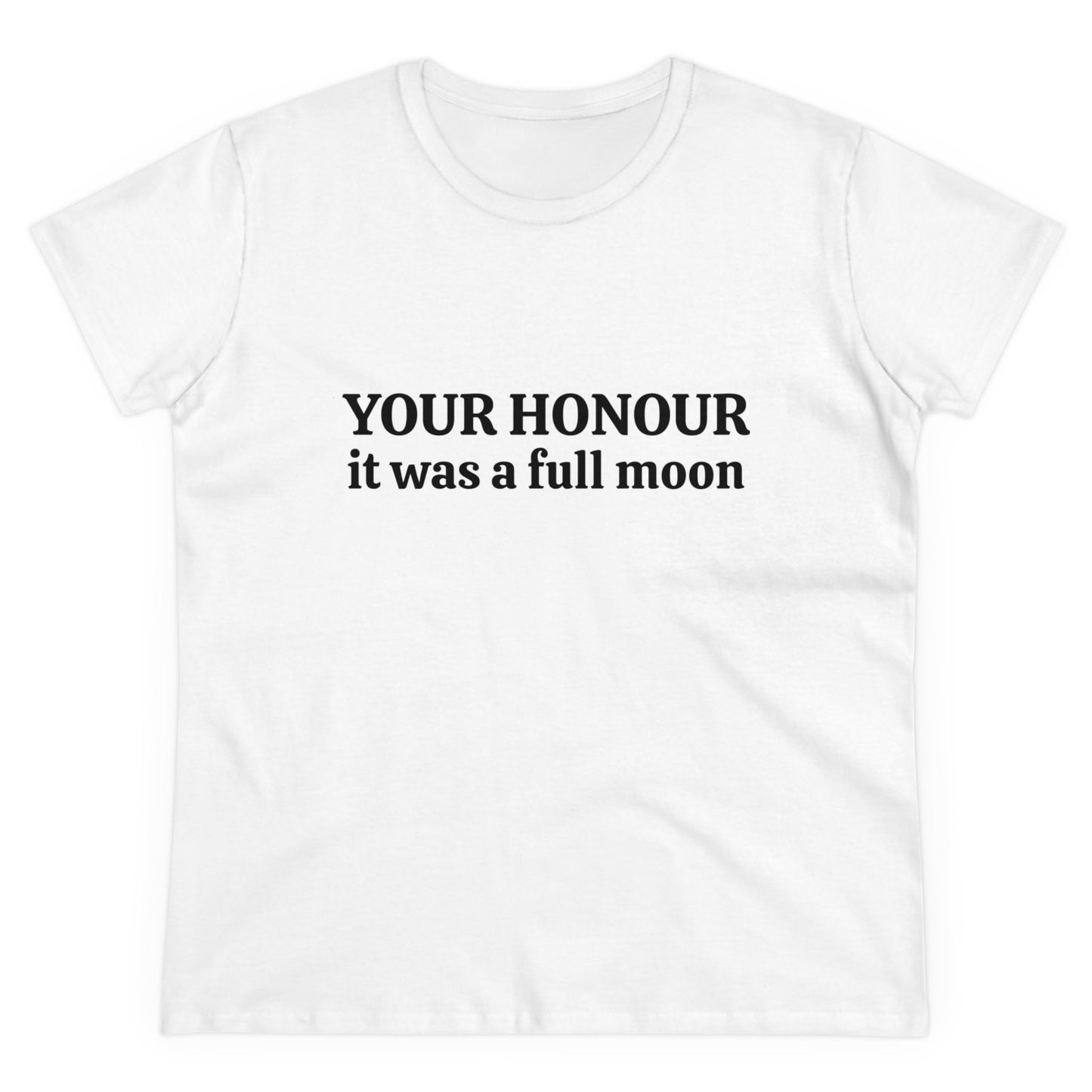 Your Honour, It Was A Full Moon - Graphic Cotton Tee