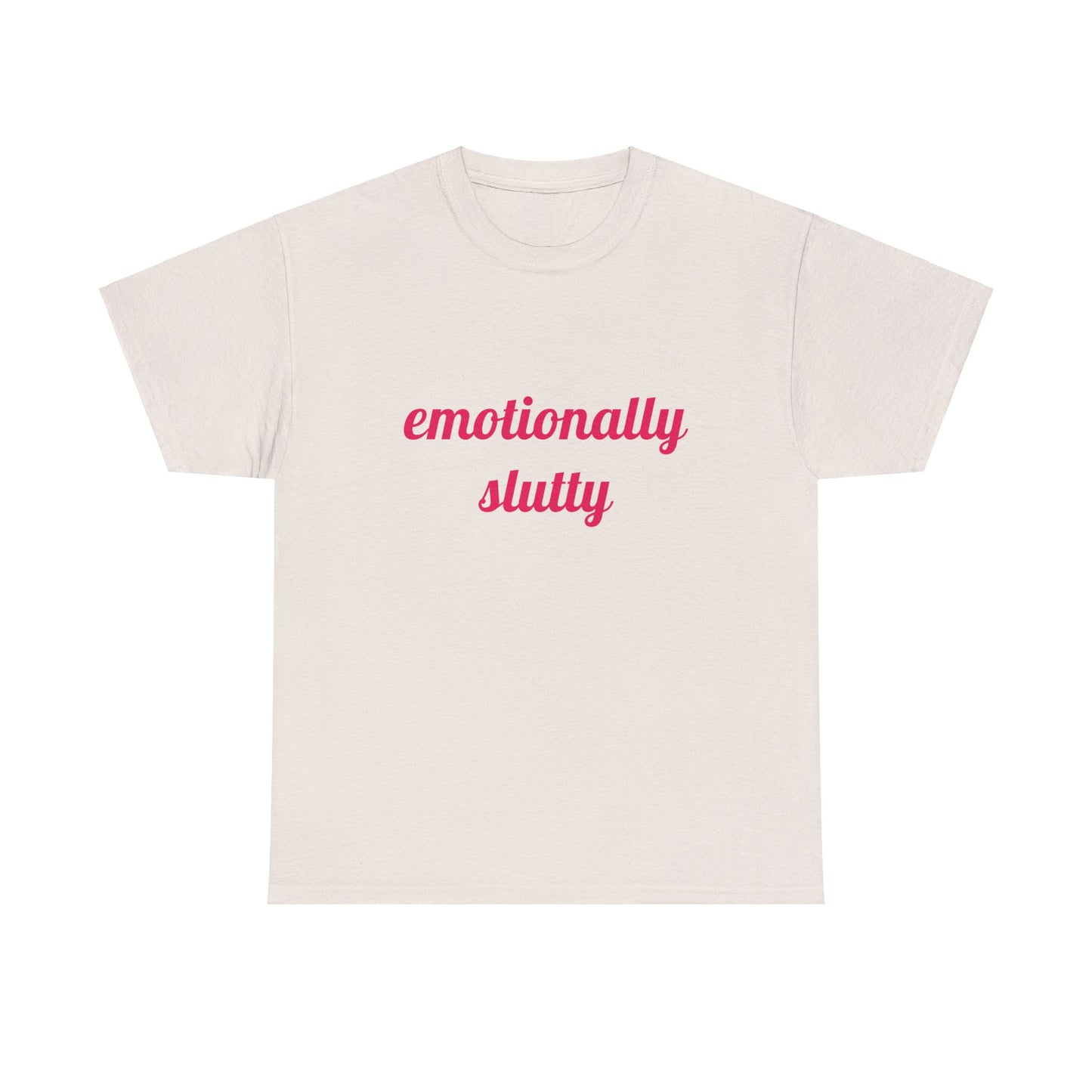 Emotionally Slutty - Graphic Unisex Heavy Cotton Tee