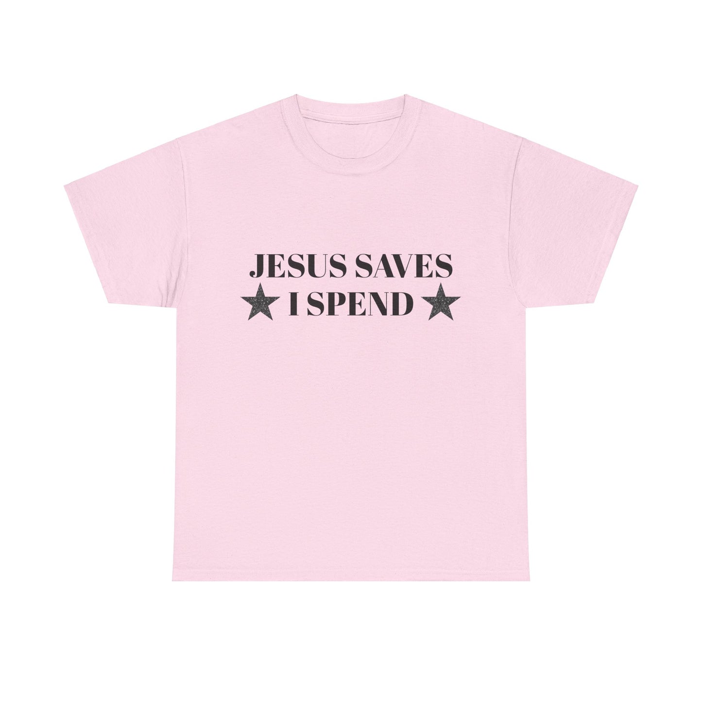 Jesus Saves, I Spend - Graphic Unisex Heavy Cotton Tee