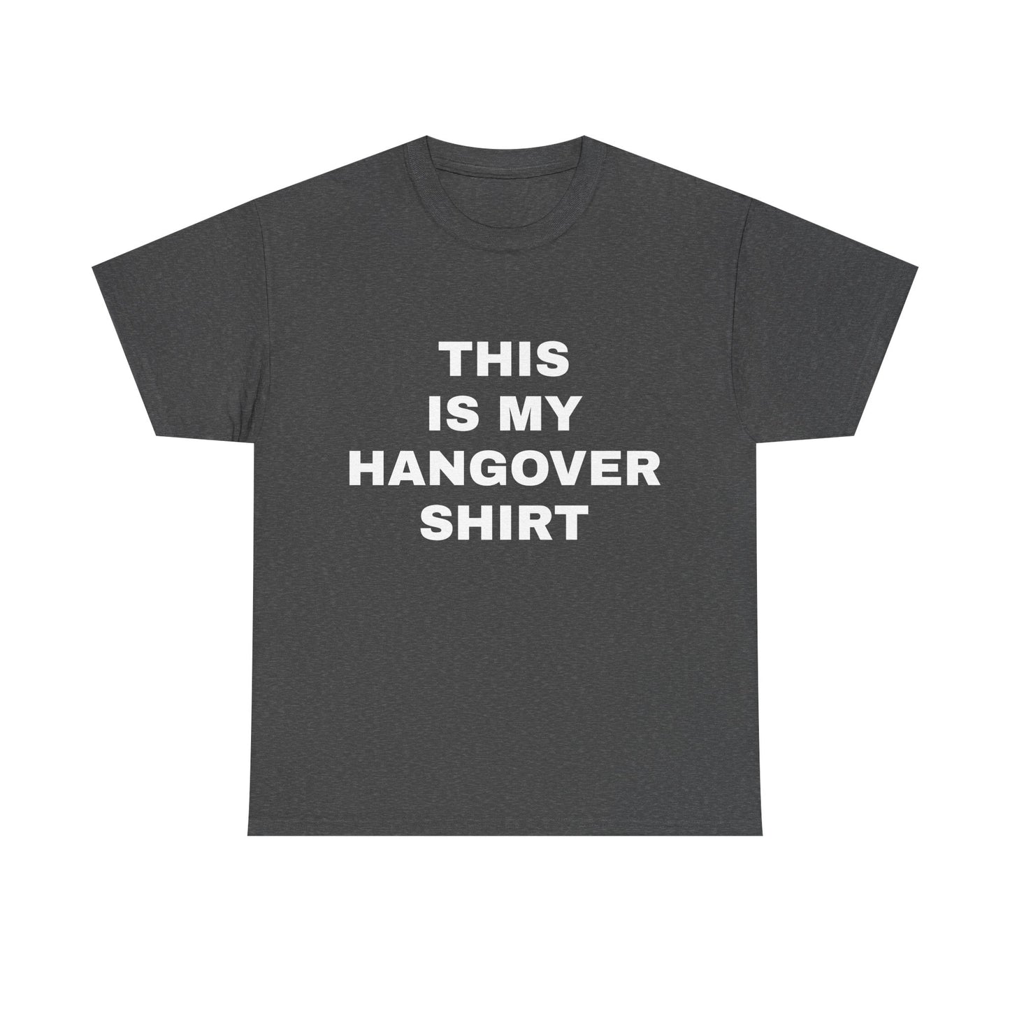 This Is My Hangover Shirt - Graphic Unisex Heavy Cotton Tee