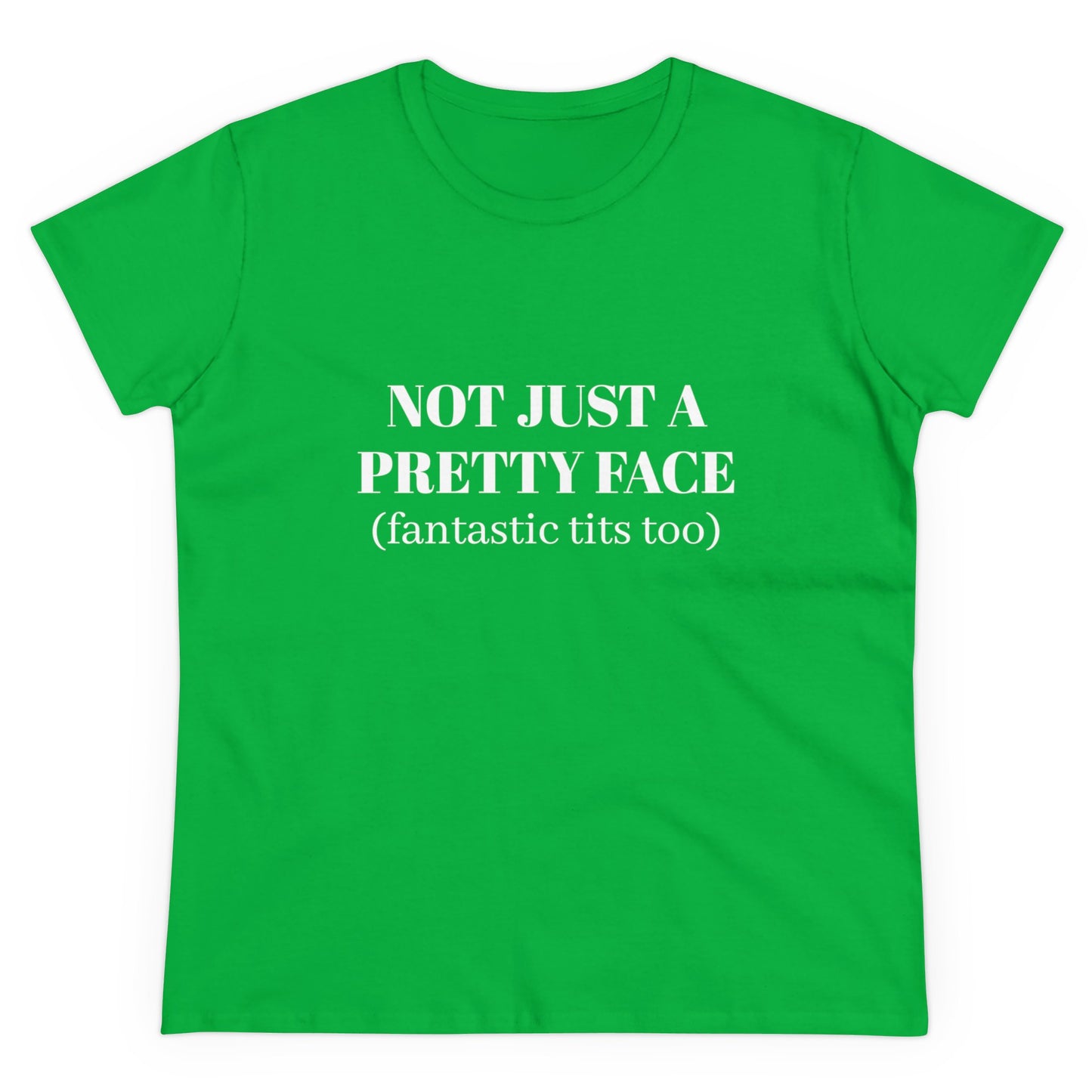 Not Just A Pretty Face ( fantastic tits too) - Graphic Cotton Tee