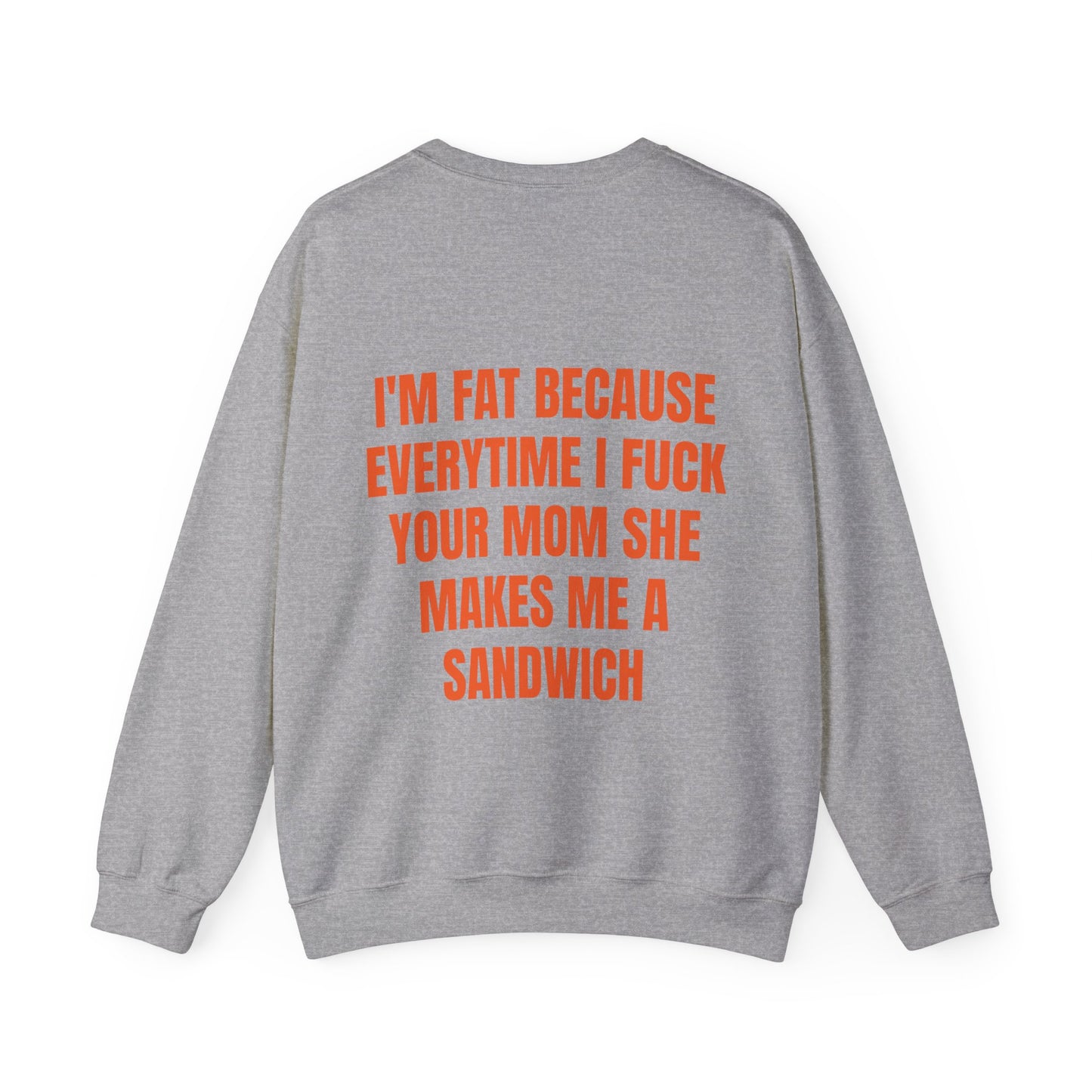 I'm Fat - Graphic Unisex Heavy Blend™ Crewneck Sweatshirt Personalised Back