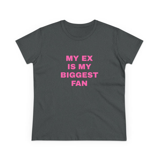 My Ex Is My Biggest Fan - Graphic Cotton Tee