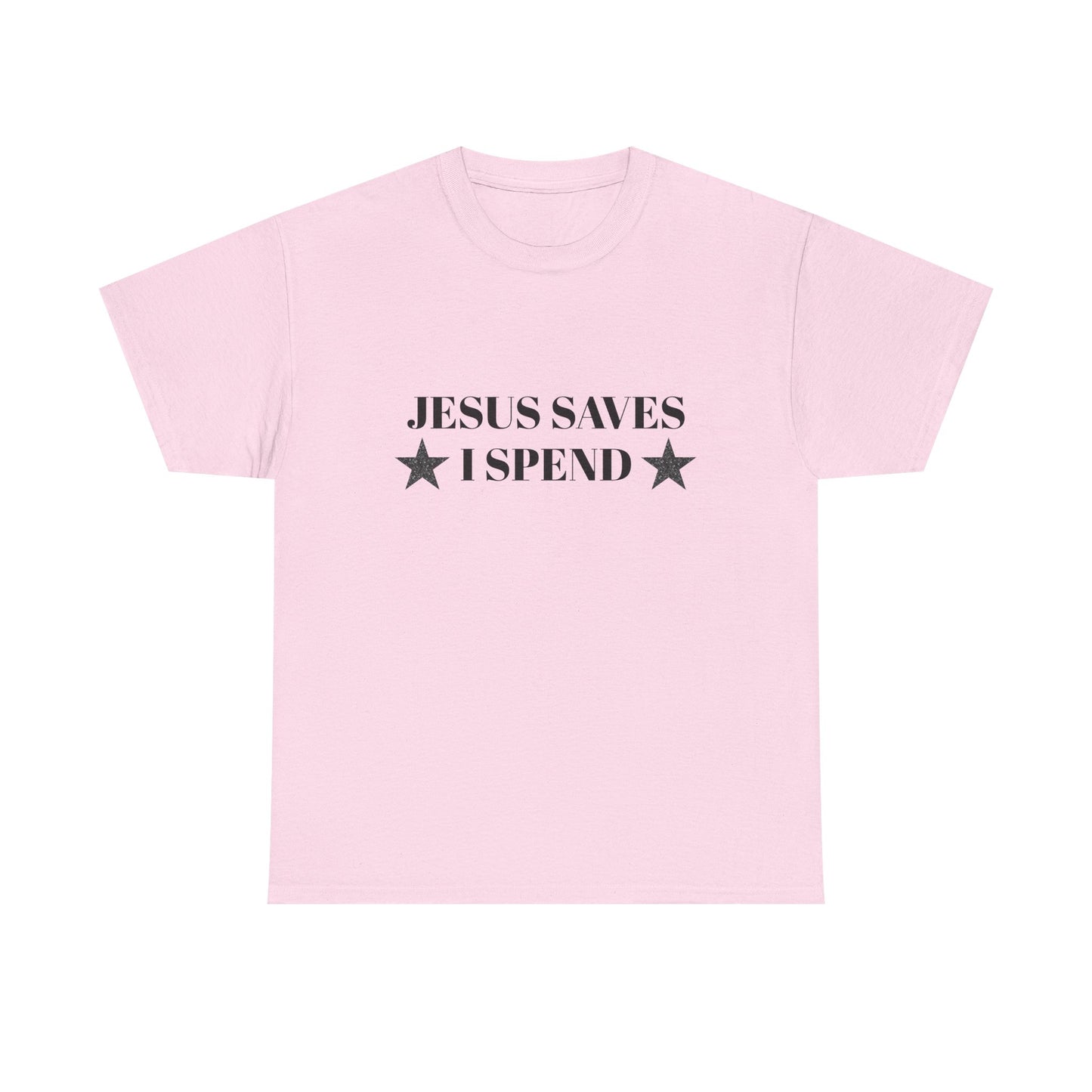 Jesus Saves, I Spend - Graphic Unisex Heavy Cotton Tee