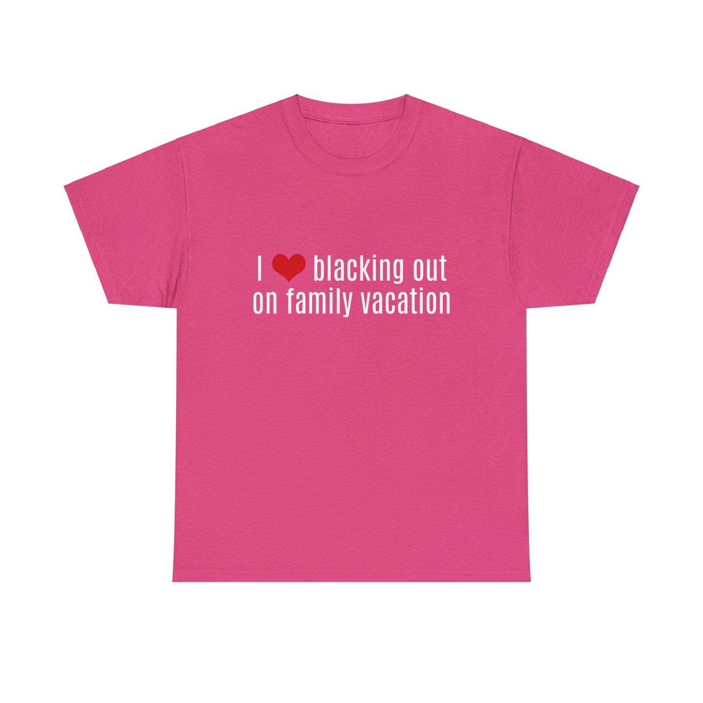 I Love Blacking Out On Family Vacation Graphic Unisex Heavy Cotton Tee