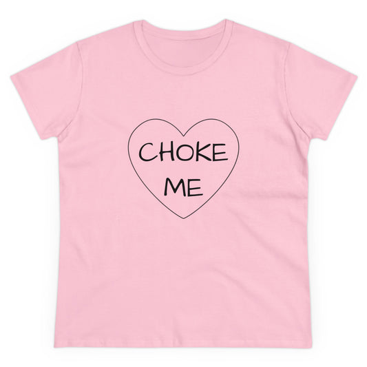 Choke Me - Graphic Cotton Tee