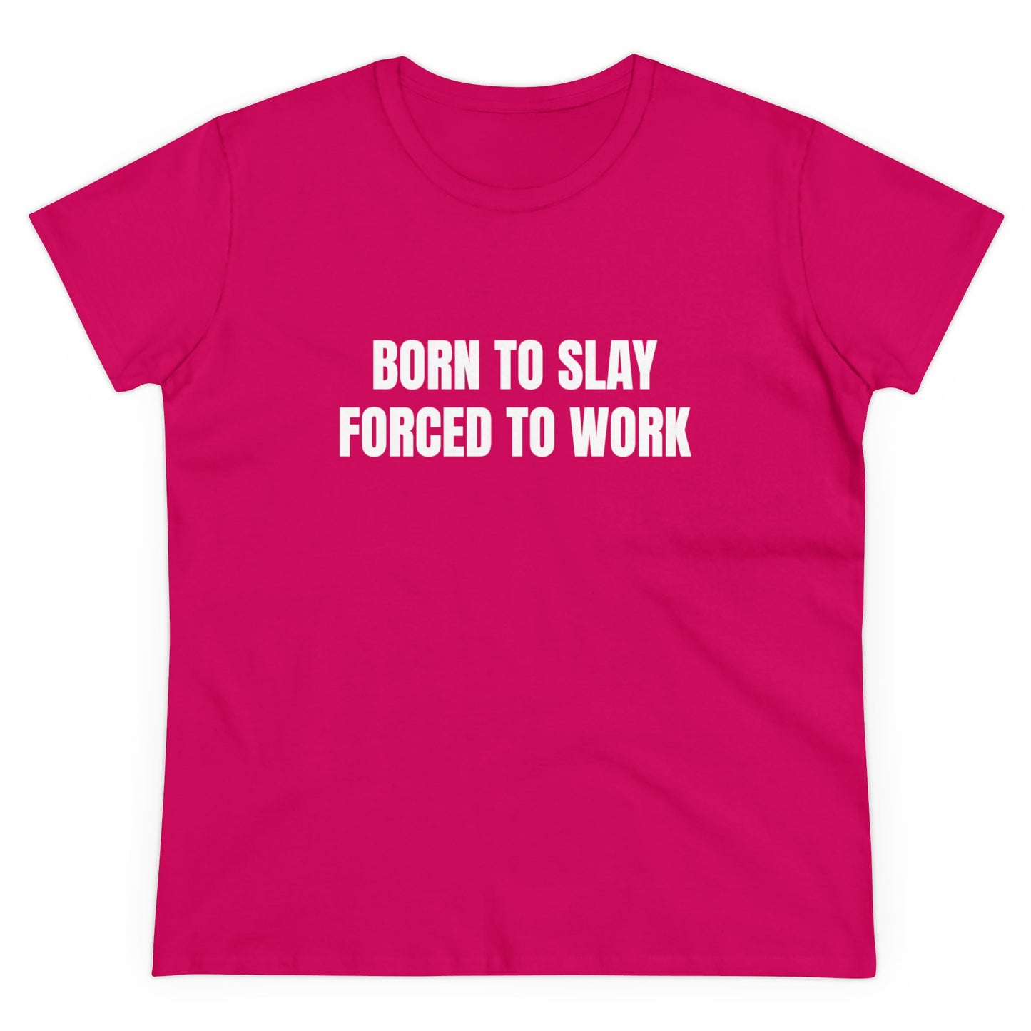 Born To Slay Forced To Work - Graphic Cotton Tee