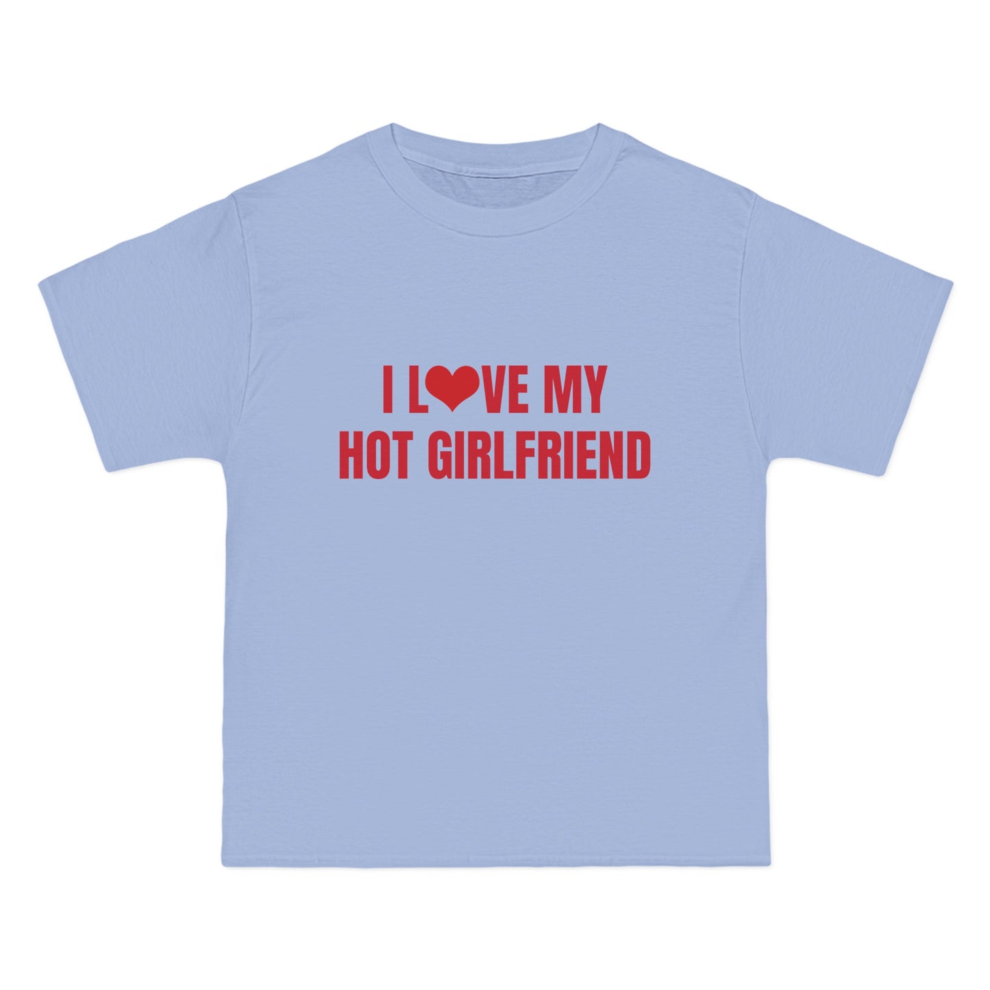 I Love My Hot Girlfriend - Graphic Beefy-T®  Short-Sleeve T-Shirt