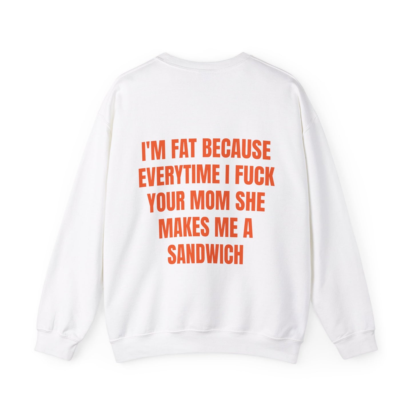 I'm Fat - Graphic Unisex Heavy Blend™ Crewneck Sweatshirt Personalised Back