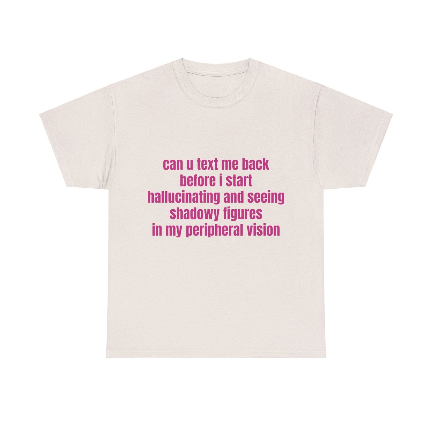 Can U Text Me Back - Graphic Unisex Heavy Cotton Tee