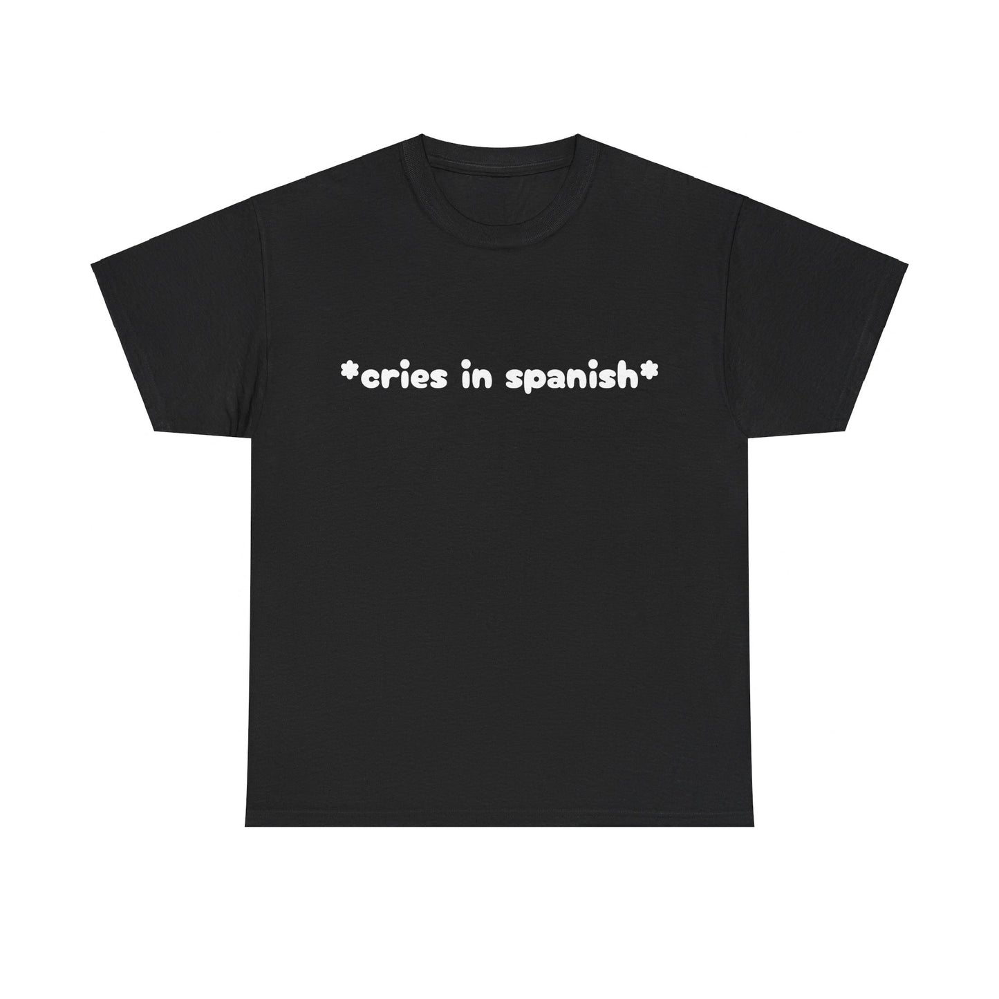 Cries In Spanish - Graphic Unisex Heavy Cotton Tee