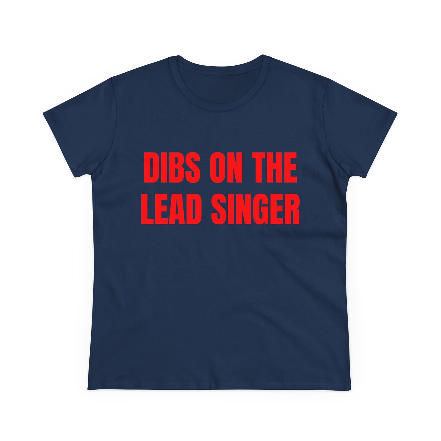 Dibs on the Lead Singer - Graphic Tee