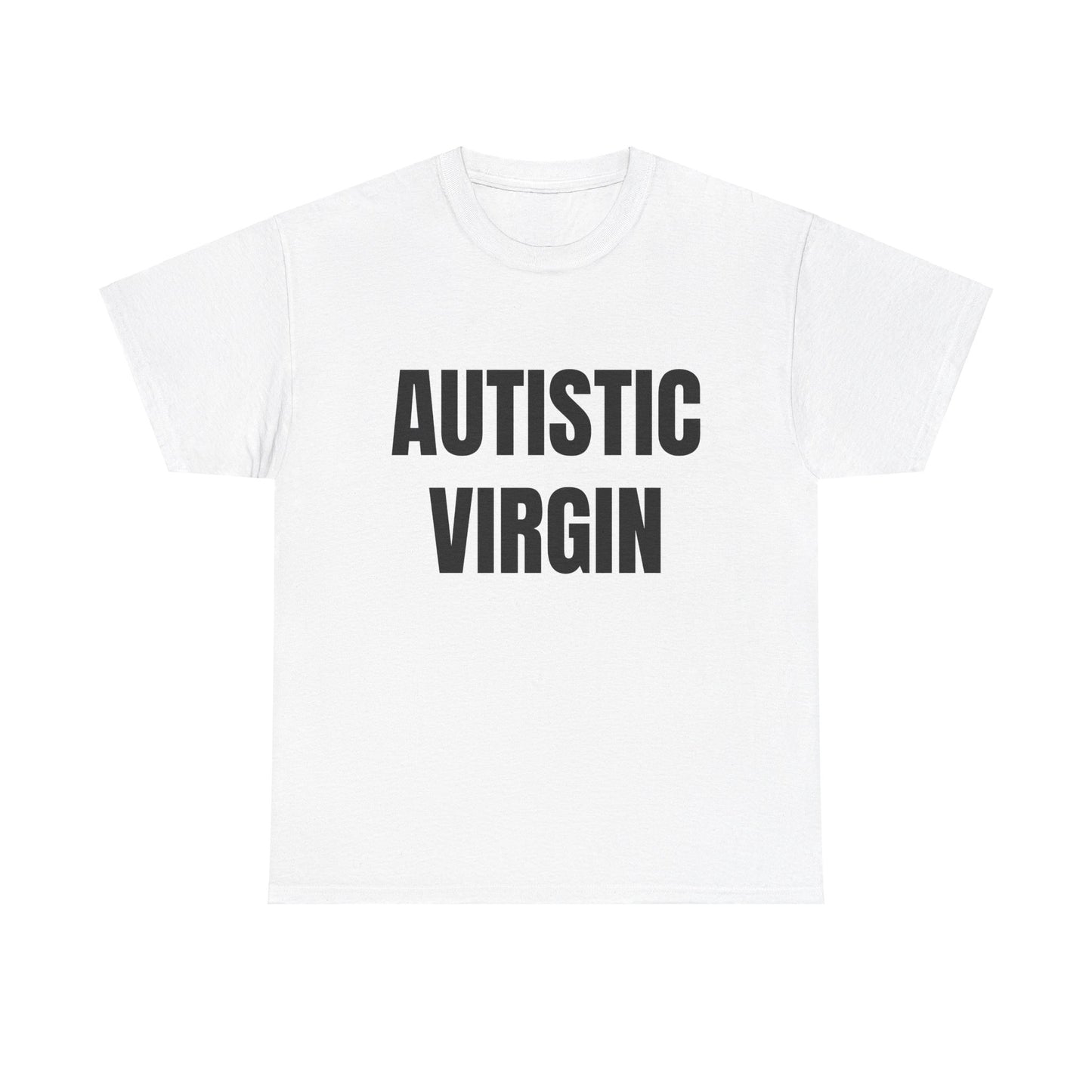 Autistic Virgin - Graphic Unisex Heavy Cotton Tee