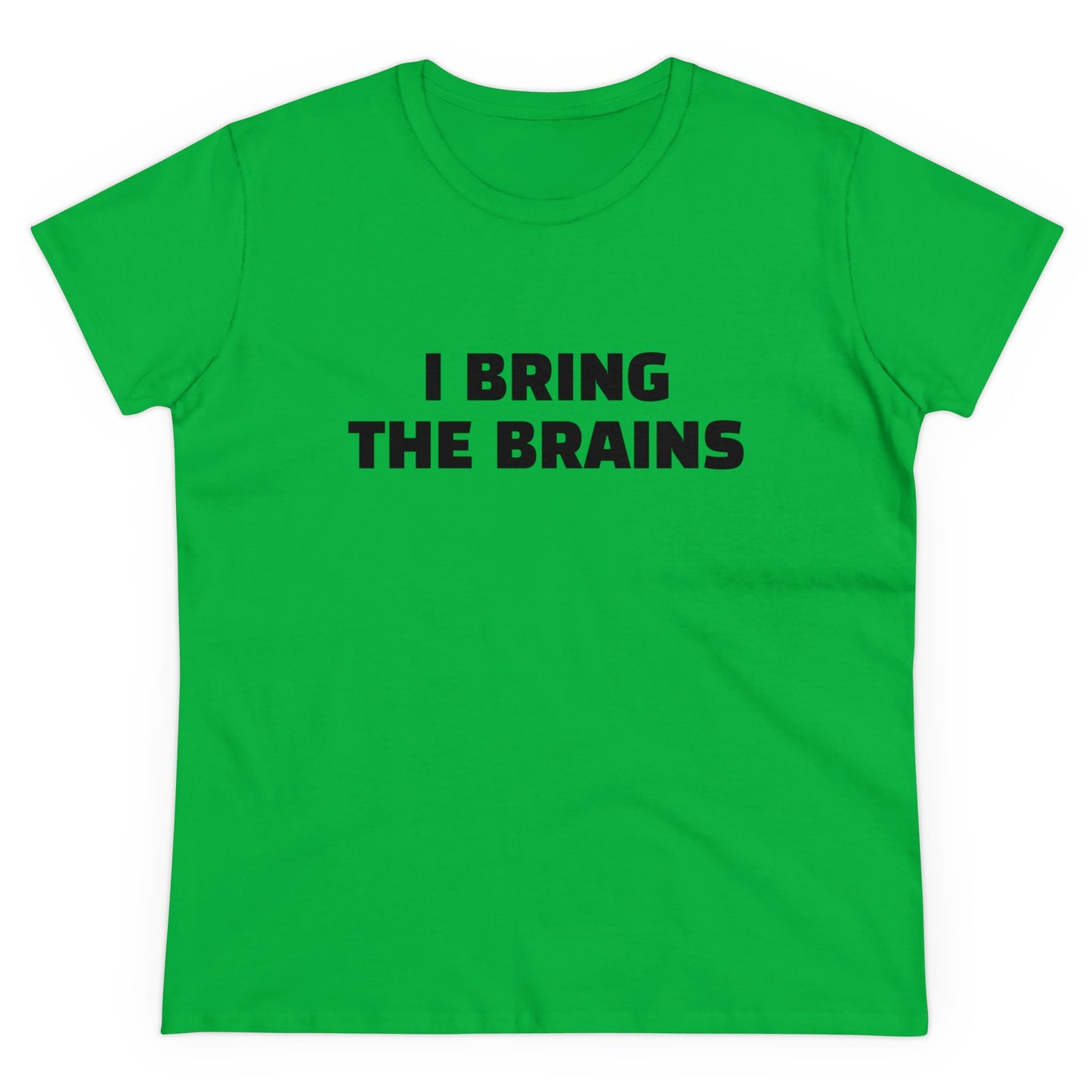 I Bring The Brains - 1/4 Graphic Cotton Women Cut Semi-Fitted Silhouette T-Shirt