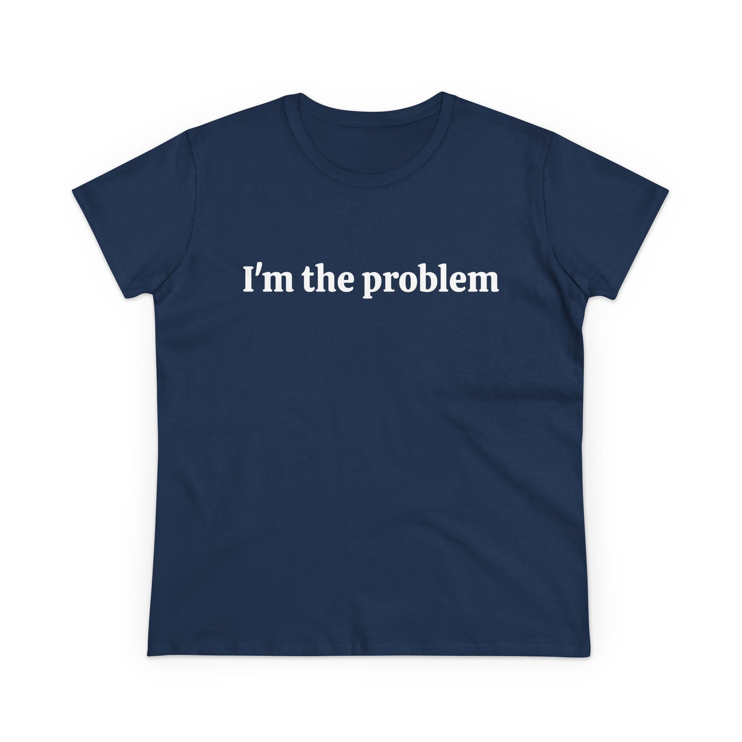 I'm The Problem - 1/2 Graphic Black Unisex Cotton Tee