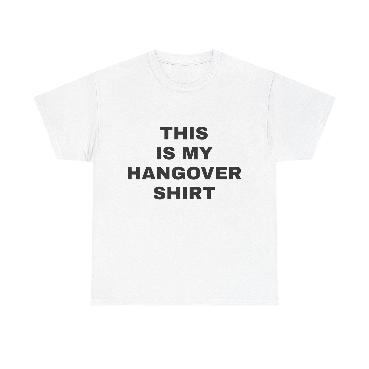 This Is My Hangover Shirt - Graphic Unisex Heavy Cotton Tee