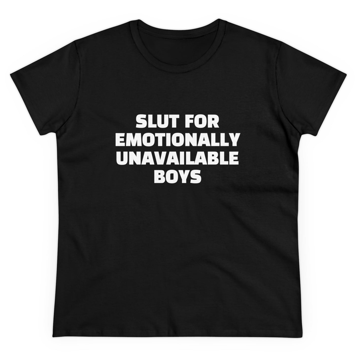 Slut For Emotionally Unavailable Boys - Graphic Cotton Tee