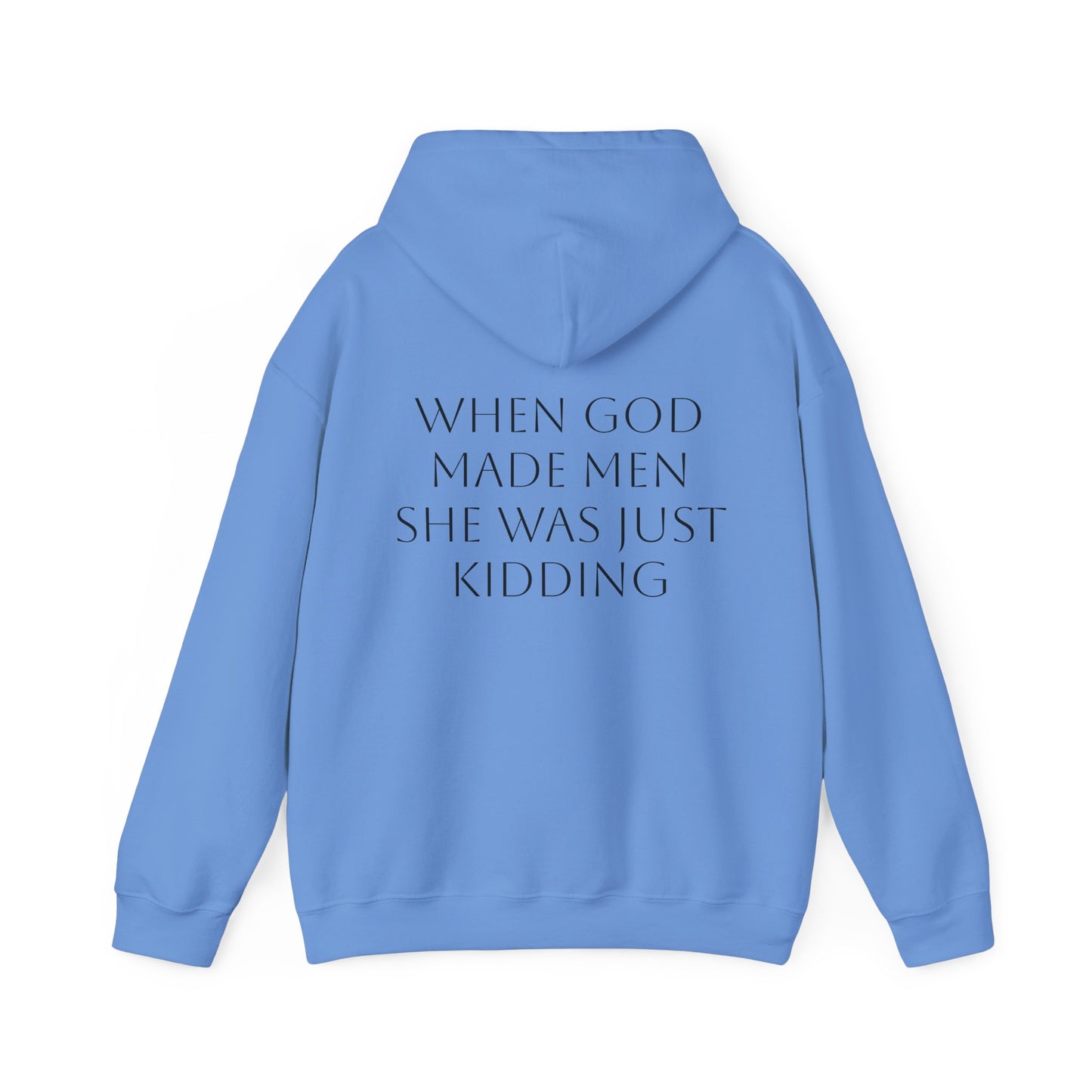 WHEN GOD MADE MEN SHE WAS JUST KIDDING - Graphic Unisex Heavy Blend™ Hooded Sweatshirt