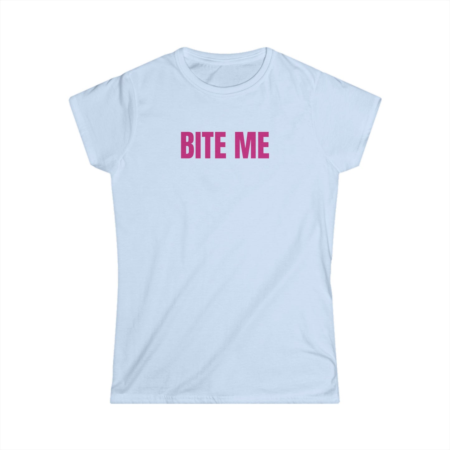 BITE ME - Graphic Softstyle Semi Fitted T-Shirt