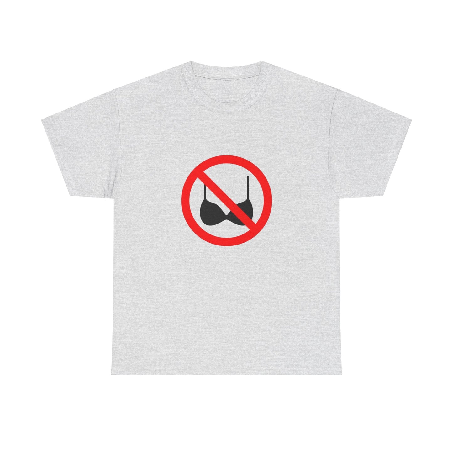 No Bras Allowed Sign - Graphic Unisex Heavy Cotton Tee