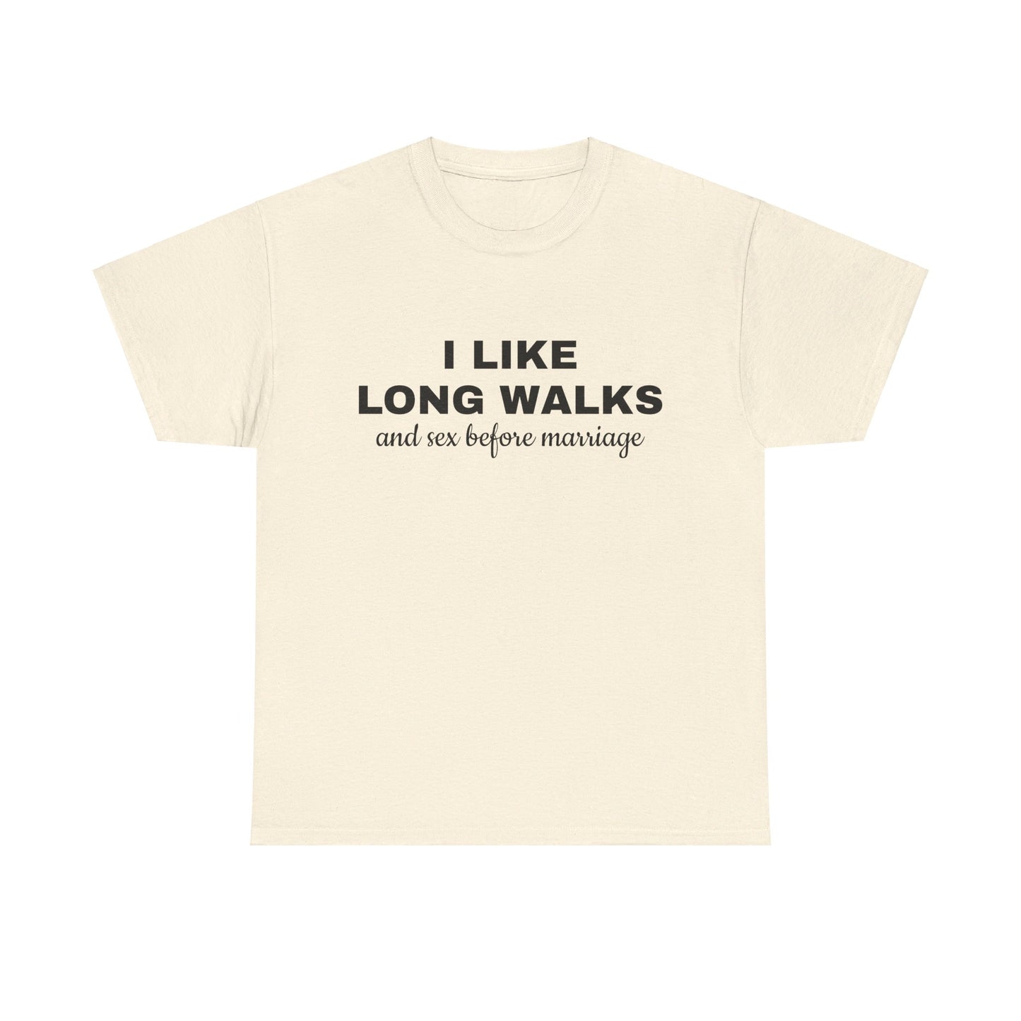 I Like Long Walks And Sex Before Marriage - Graphic Unisex Heavy Cotton Tee