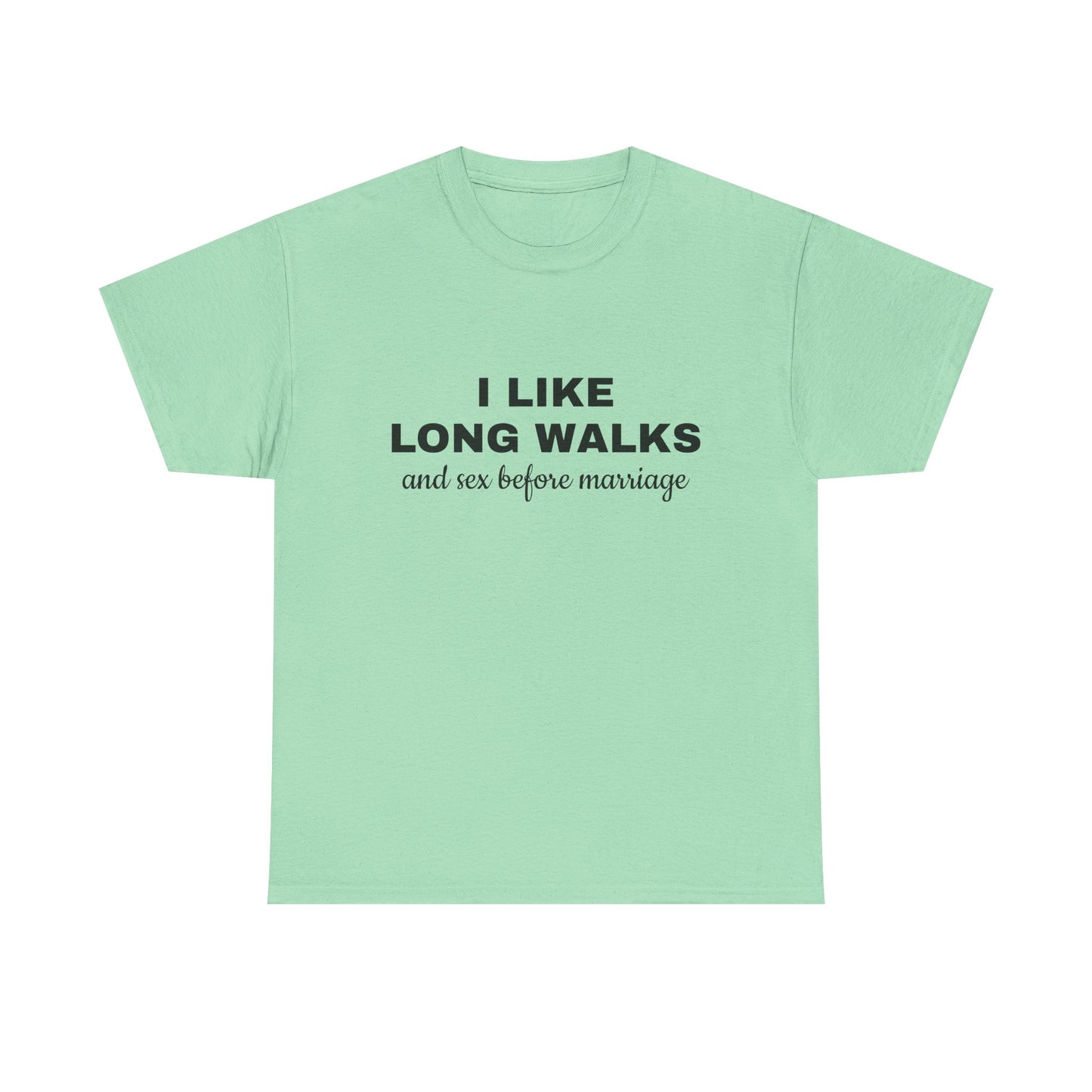 I Like Long Walks And Sex Before Marriage - Graphic Unisex Heavy Cotton Tee