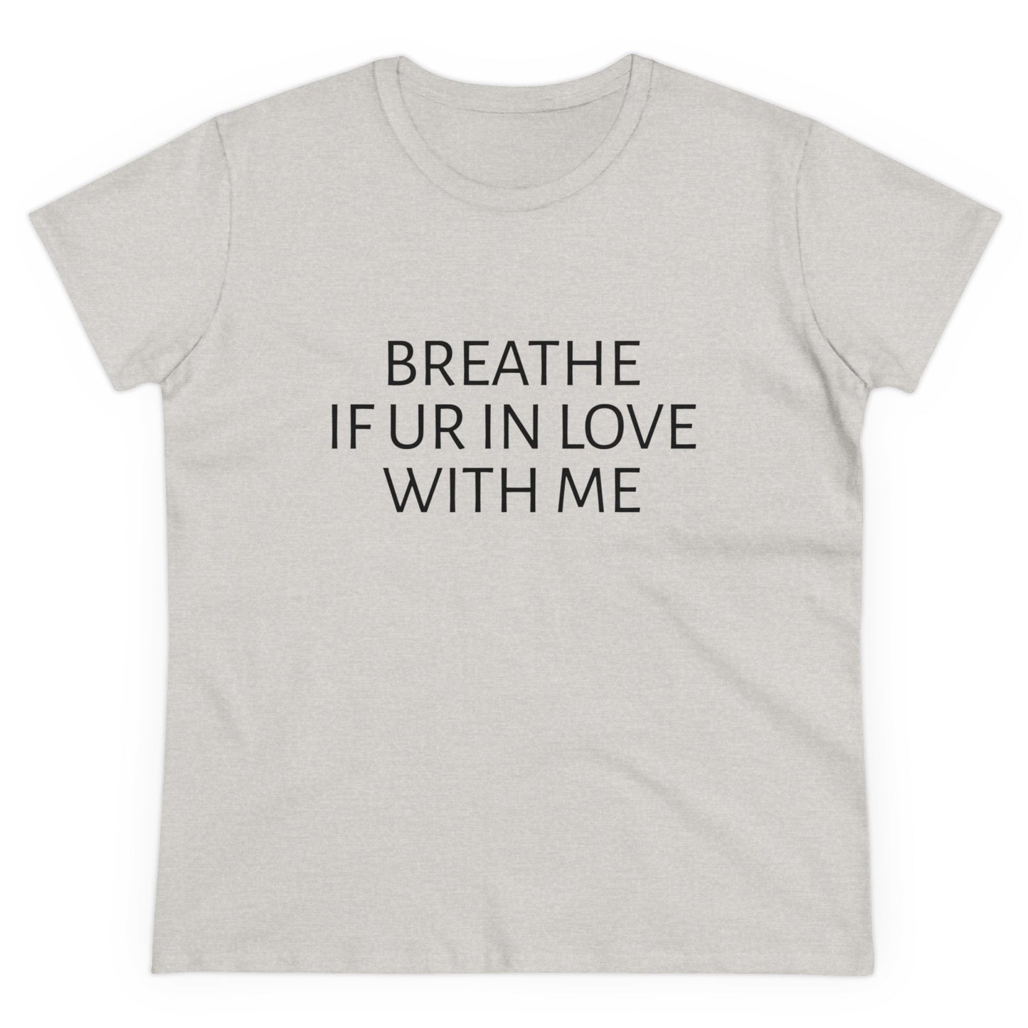 Breathe If You're In Love With Me - Unisex Graphic Cotton Tee