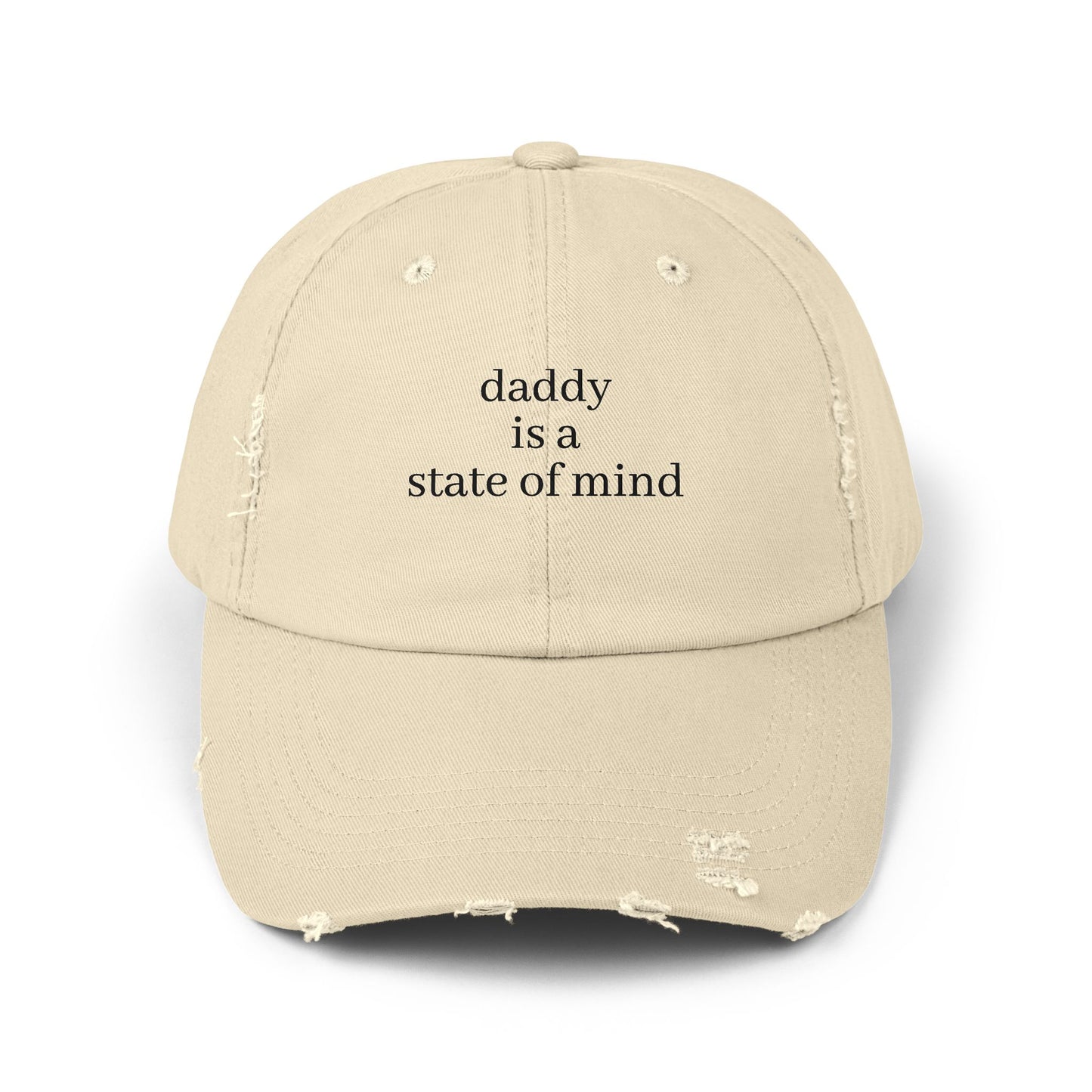 Daddy Is A State Of Mind - Graphic Unisex Distressed Cap