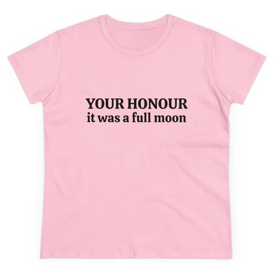 Your Honour, It Was A Full Moon - Graphic Cotton Tee