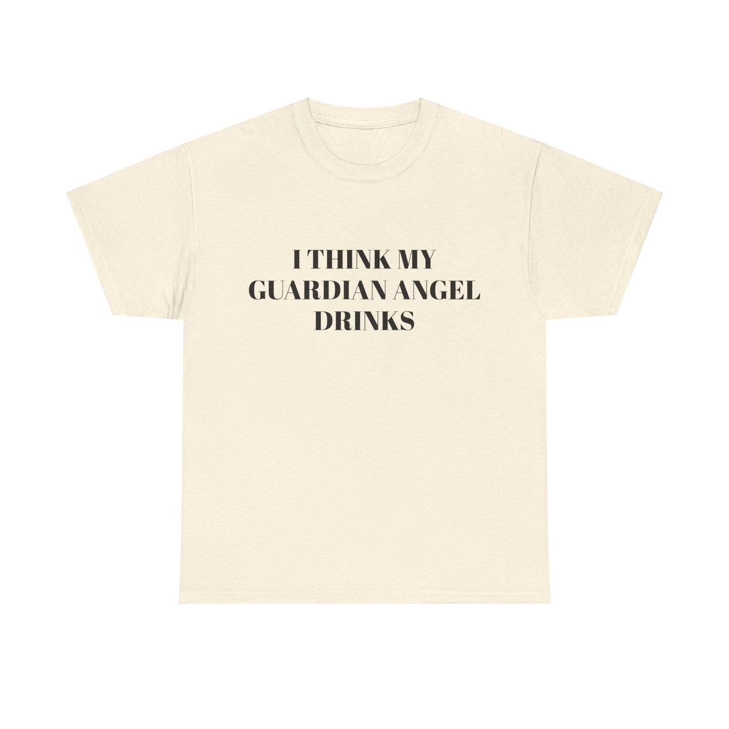 I Think My Guardian Angel Drinks - Graphic Unisex Heavy Cotton Tee