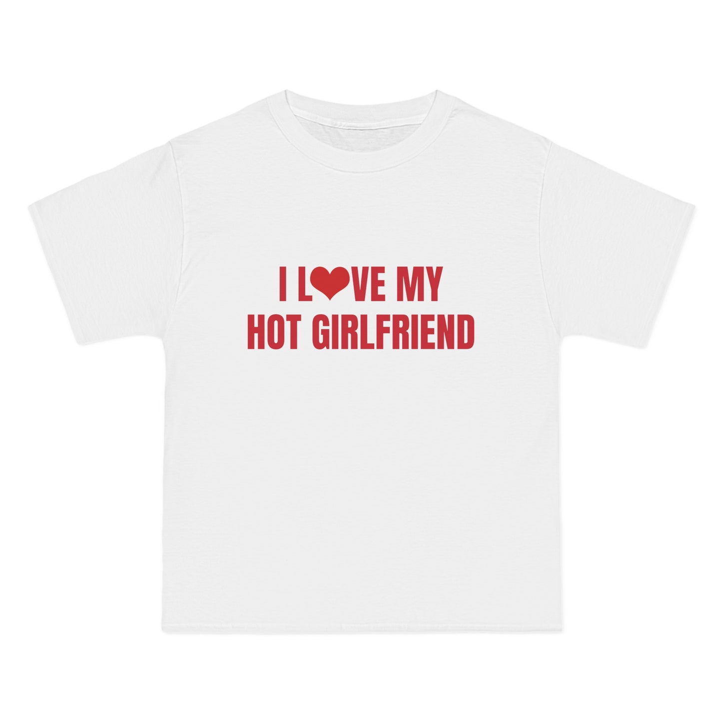 I Love My Hot Girlfriend - Graphic Beefy-T®  Short-Sleeve T-Shirt