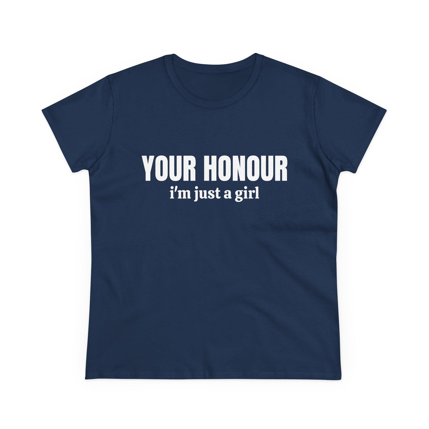 YOUR HONOUR, I'm Just A Girl - Graphic Cotton Tee