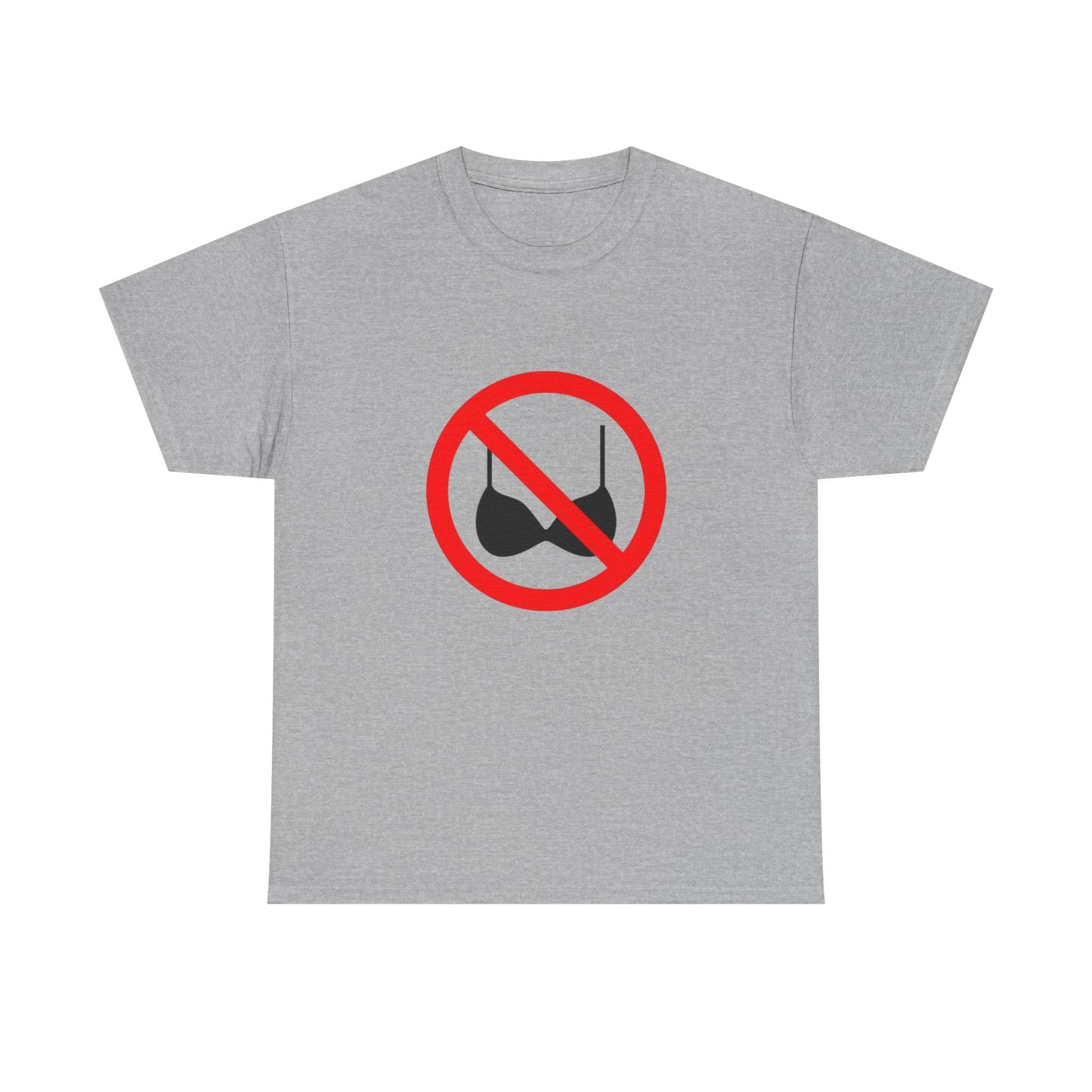No Bras Allowed Sign - Graphic Unisex Heavy Cotton Tee